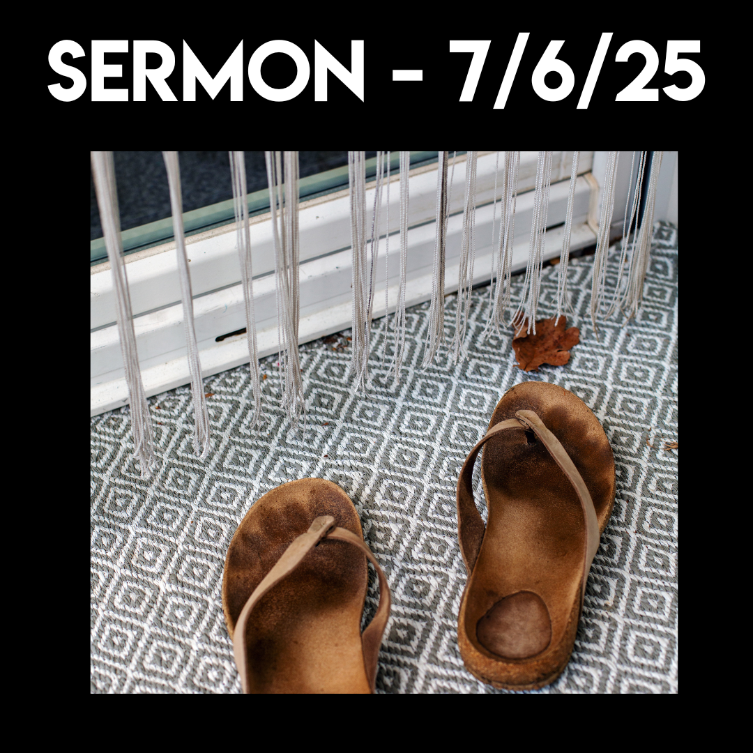Sermon - 7/6/25