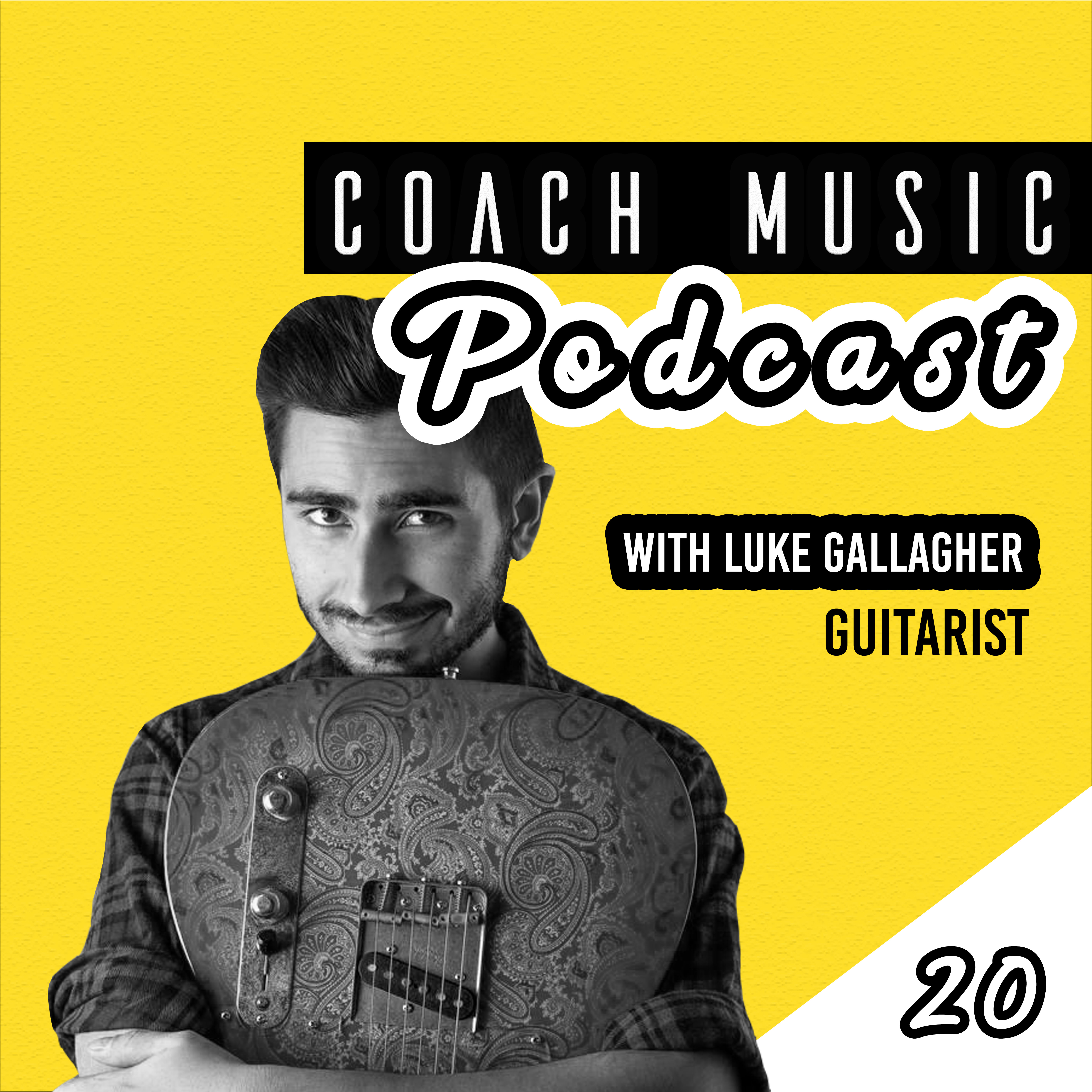 20: Luke Gallagher // How To Become A Full-time Guitarist