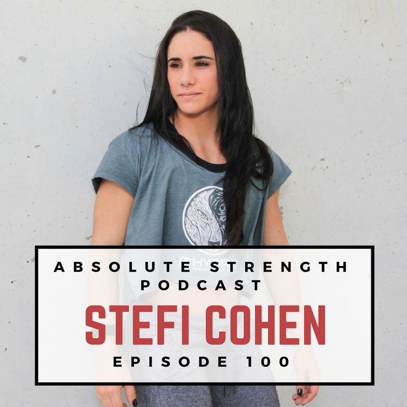 Ep 100: Stefi Cohen on Becoming the Strongest Women Alive