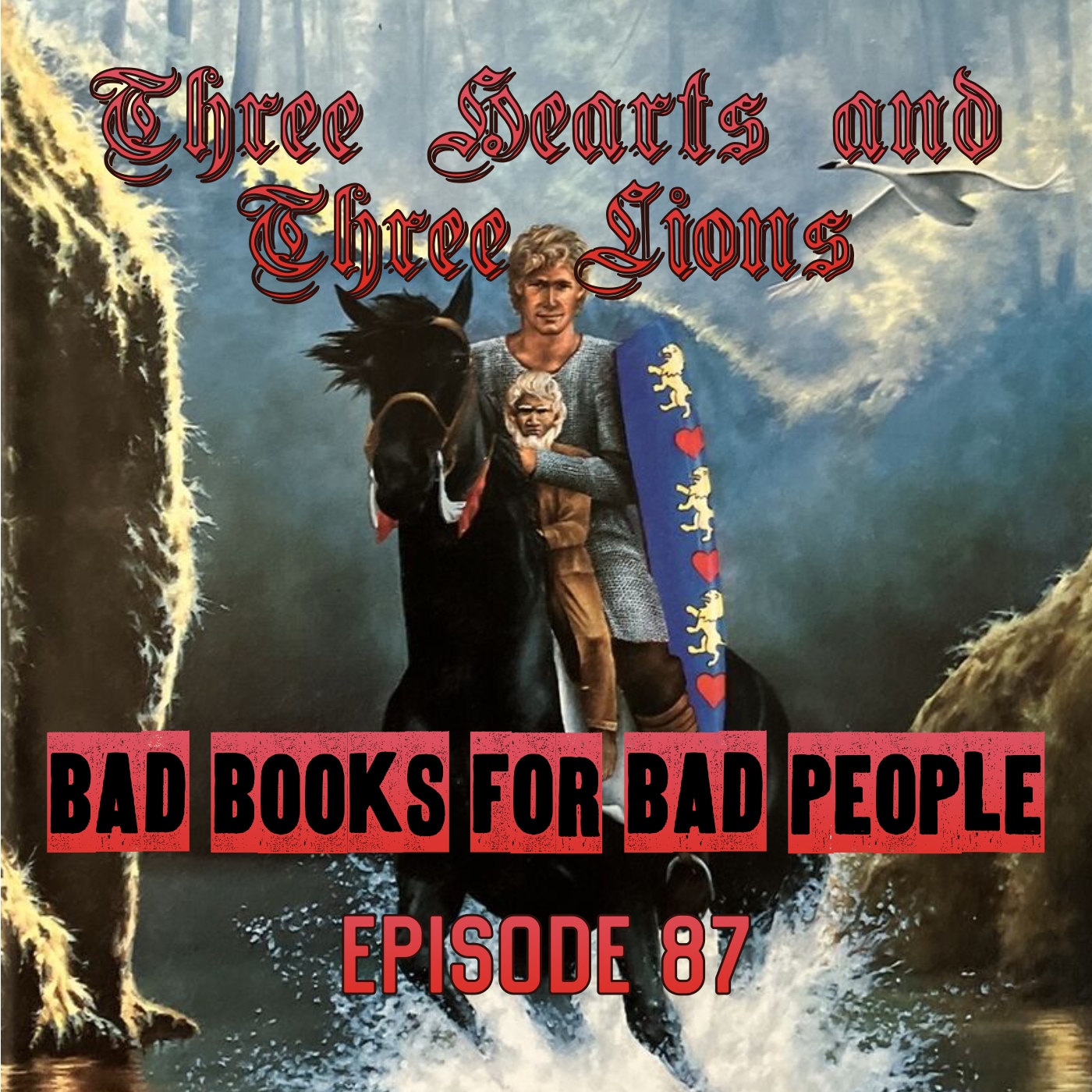 Episode 87: Three Hearts and Three Lions - Scary Rubbery Trolls