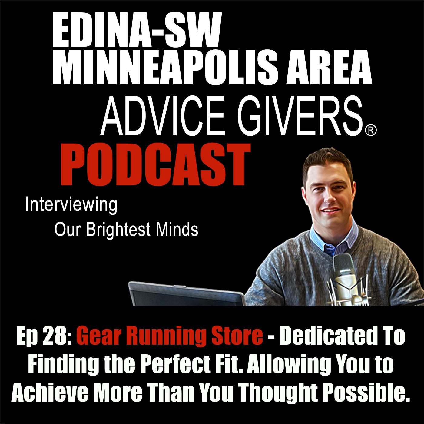 Ep 28: Gear Running Store - Dedicated To Finding the Perfect Fit. Allowing You to Achieve More Than You Thought Possible.