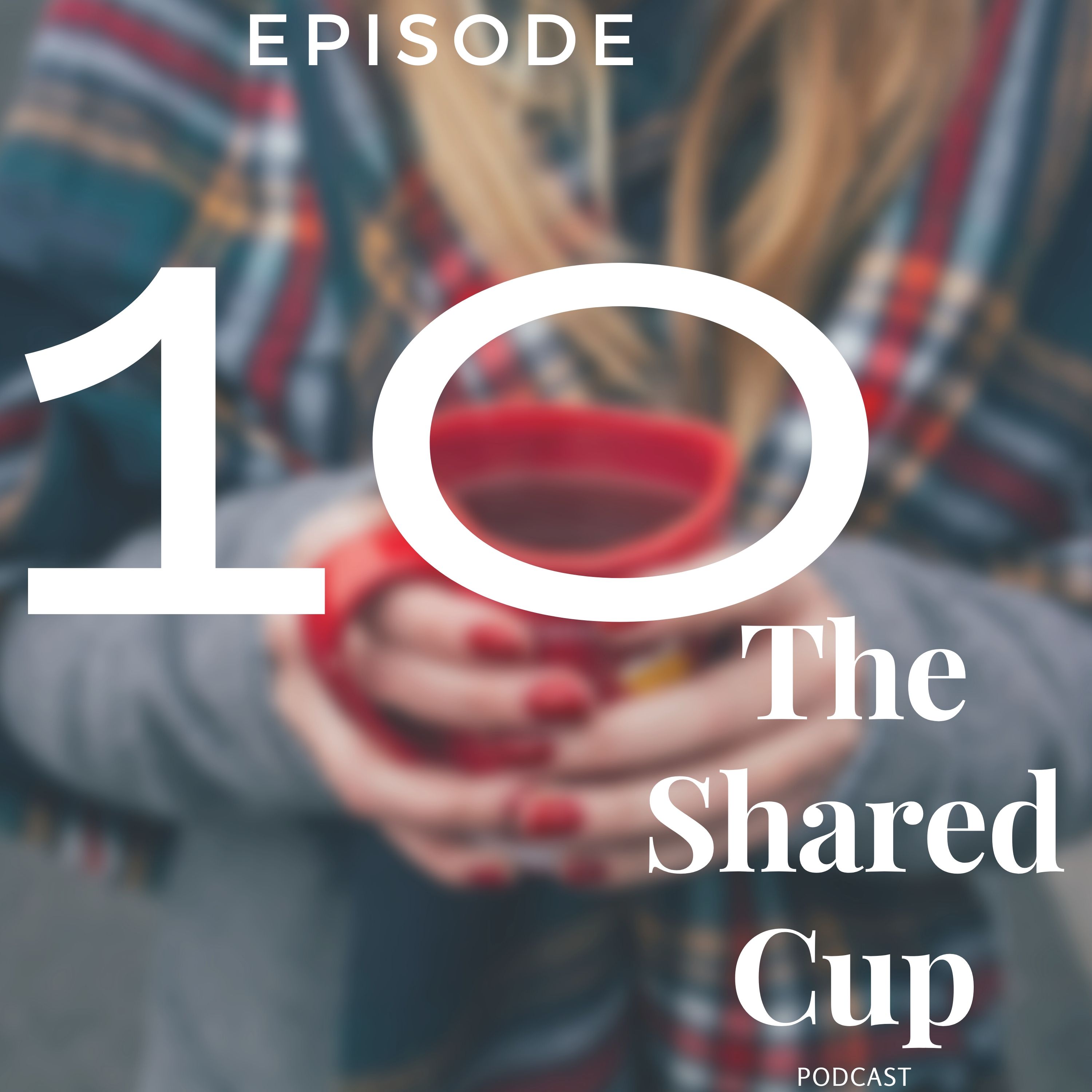The Shared Cup Podcast