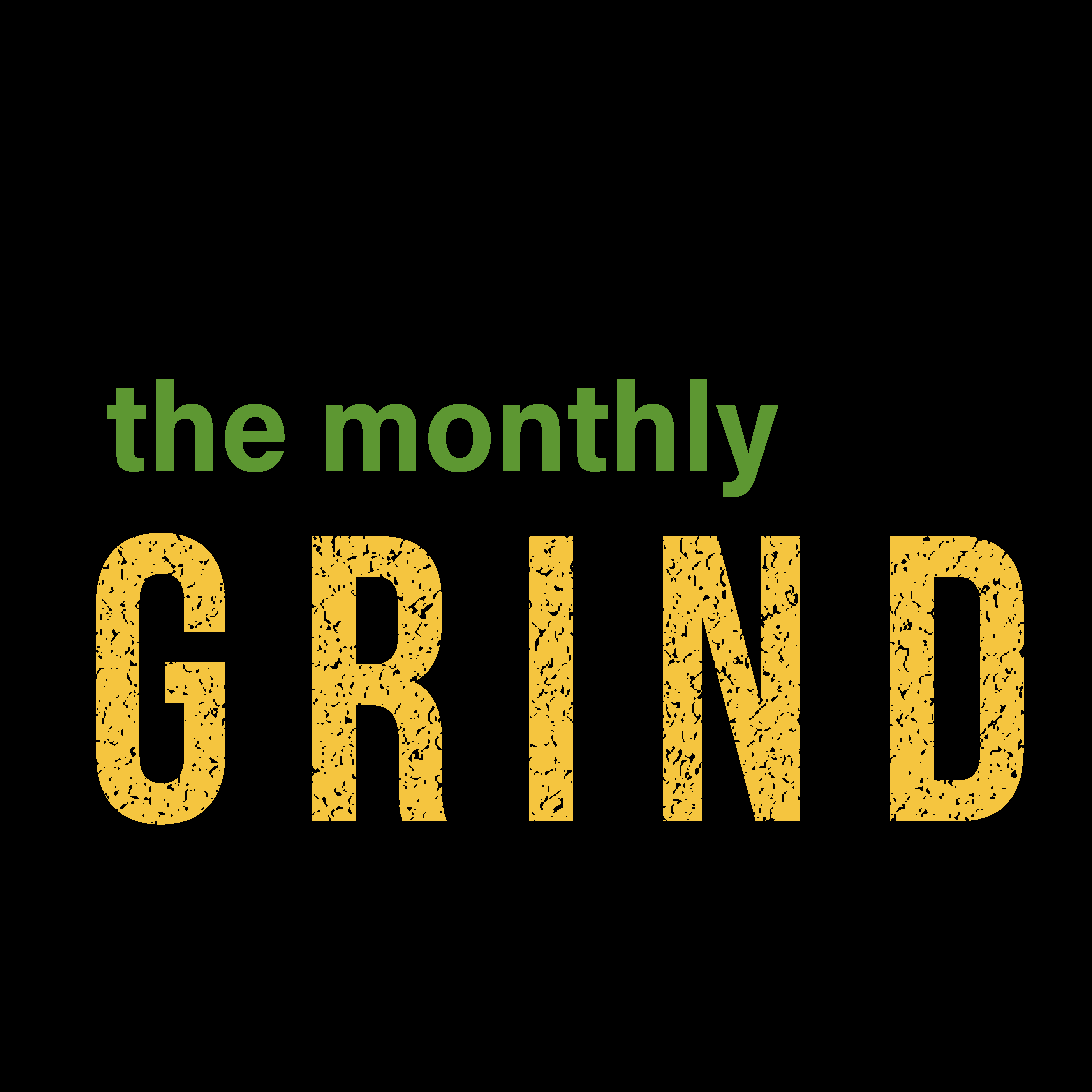 The Monthly Grind- November 2025