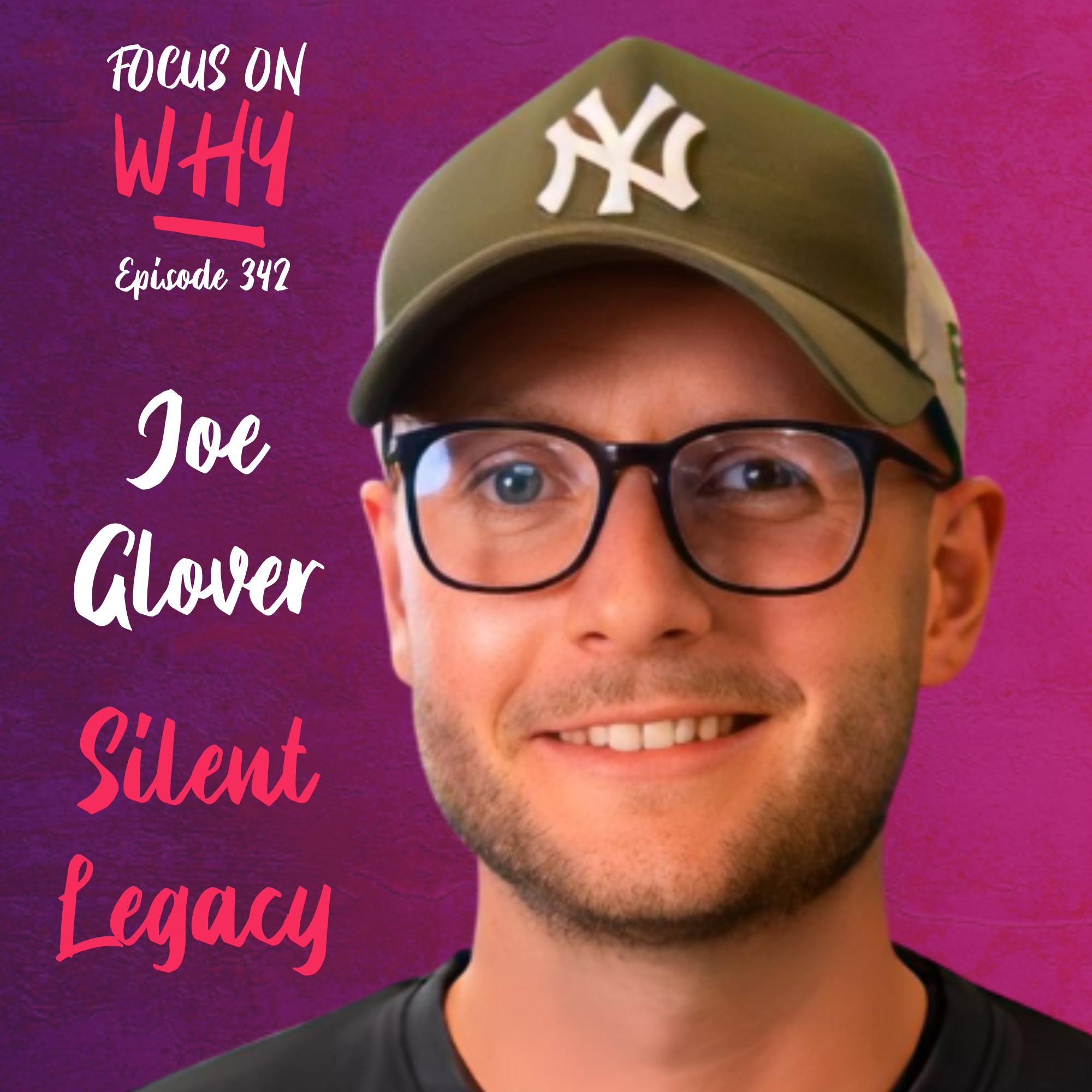 342 Silent Legacy with Joe Glover