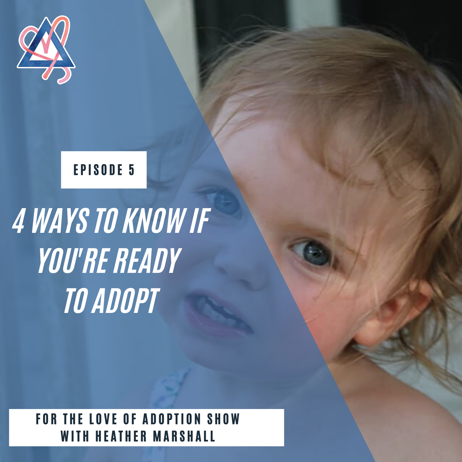 Ep 5: 4 Ways to Know if Adoption is Right for You