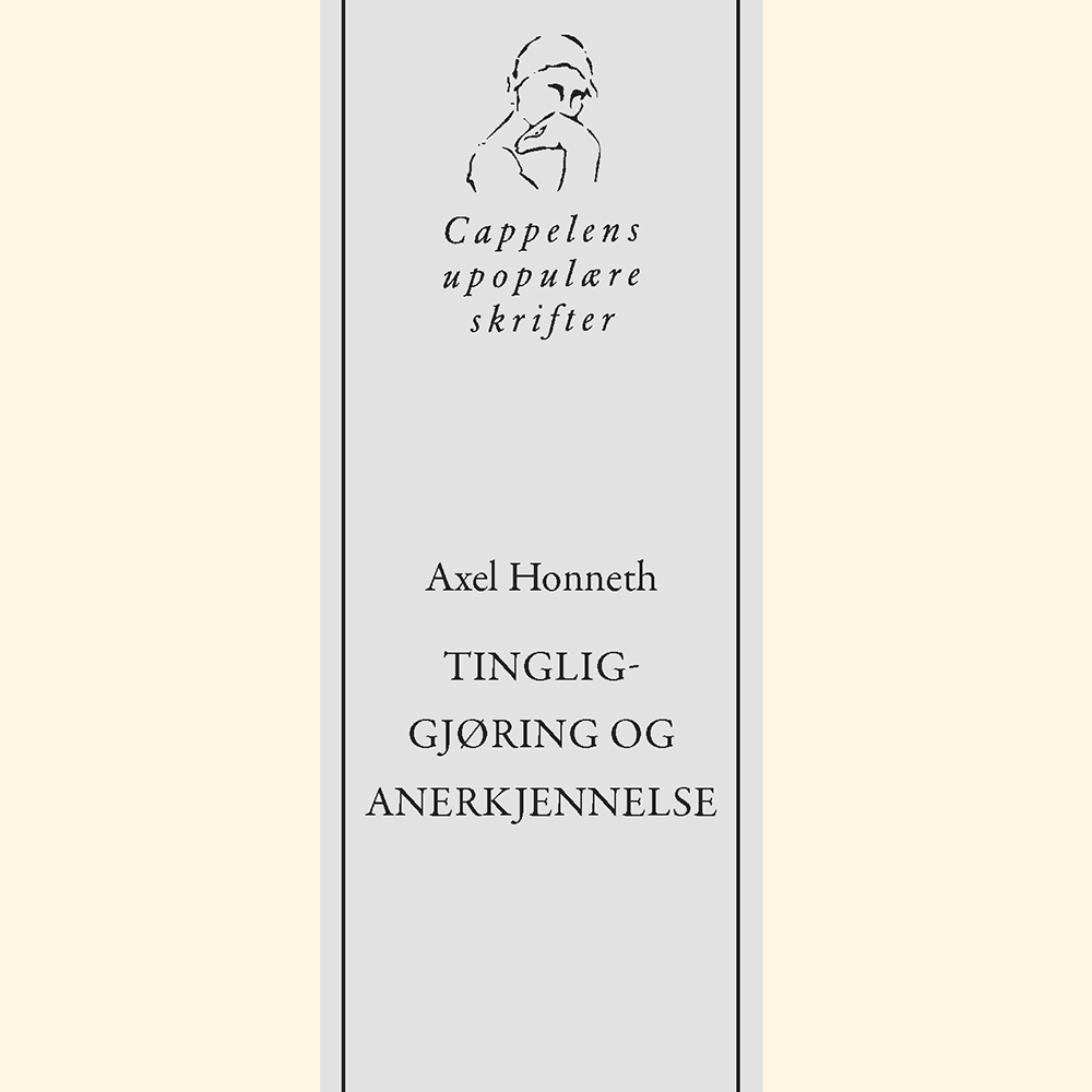 Axel Honneth - Tingliggjøring og anerkjennelse