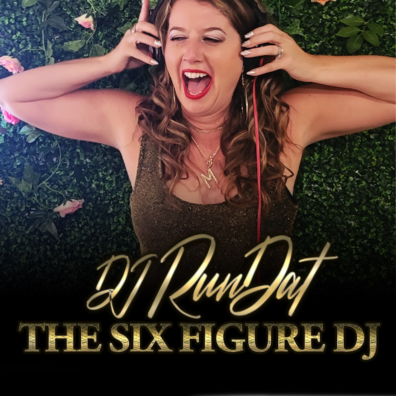 The Six Figure DJ hosted by DJ RunDat