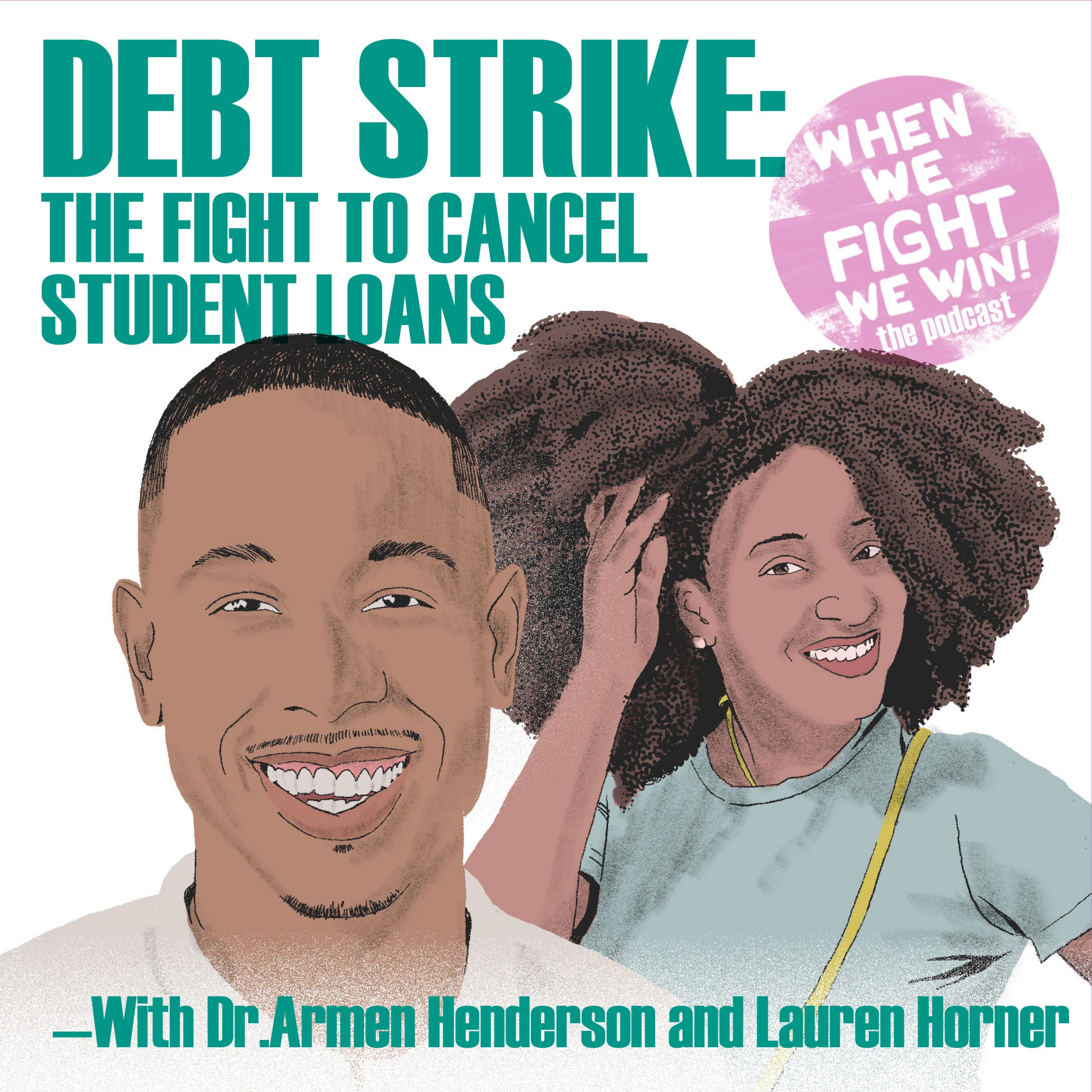 When We Fight We Win! The Podcast