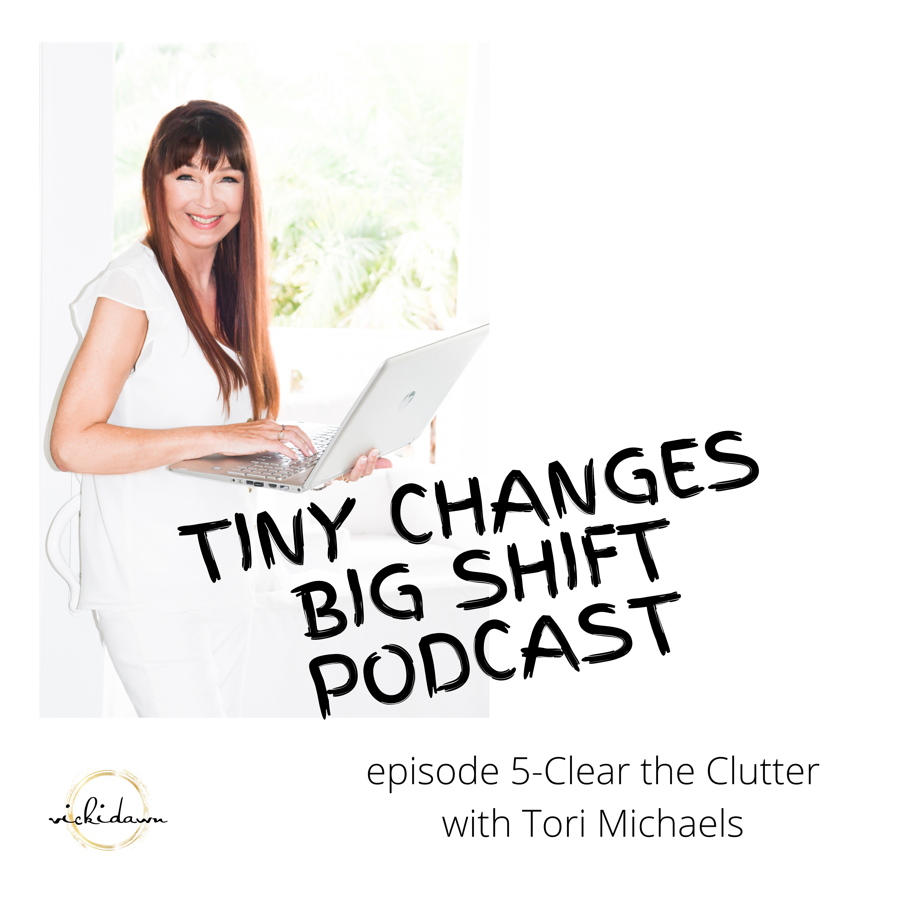 tiny changes-Big Shift podcast