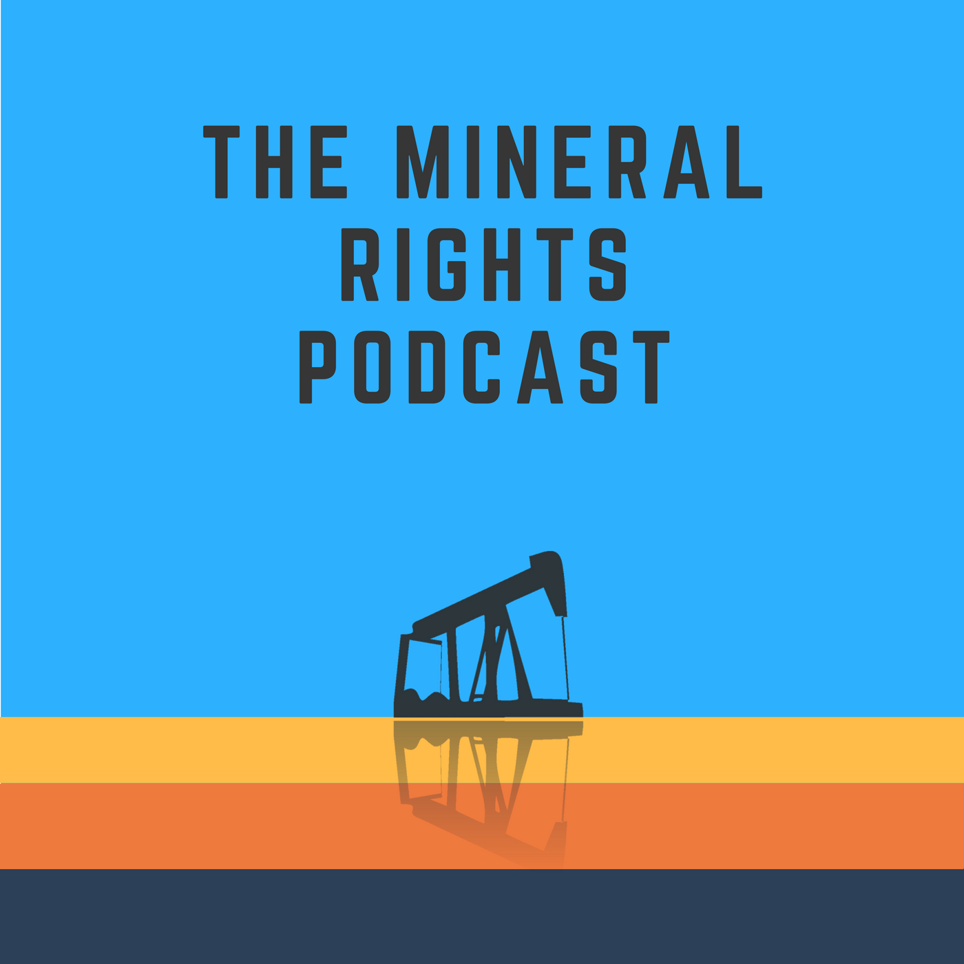 The Mineral Rights Podcast: Mineral Rights | Royalties | Oil and Gas | Matt Sands