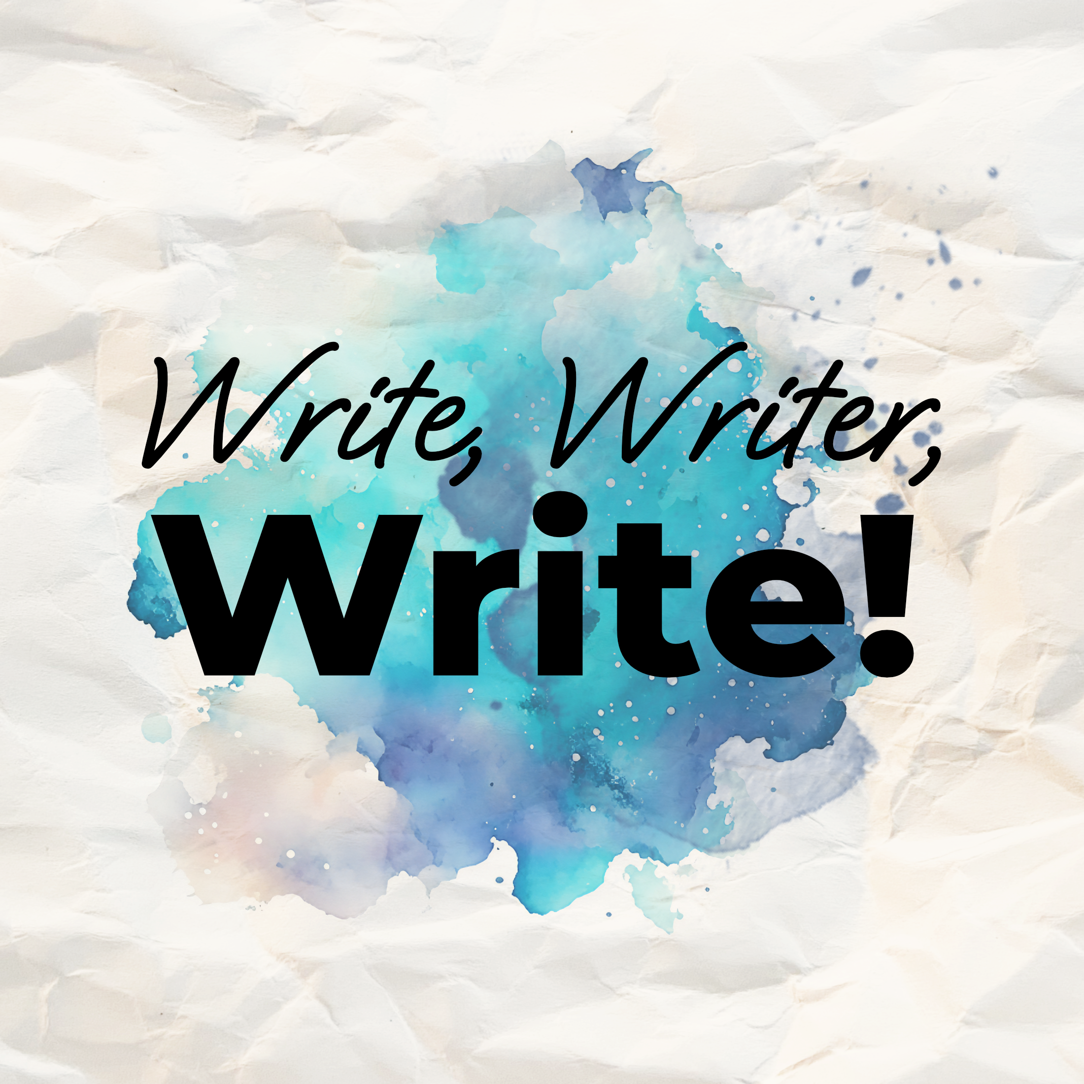 Write, Writer, Write!