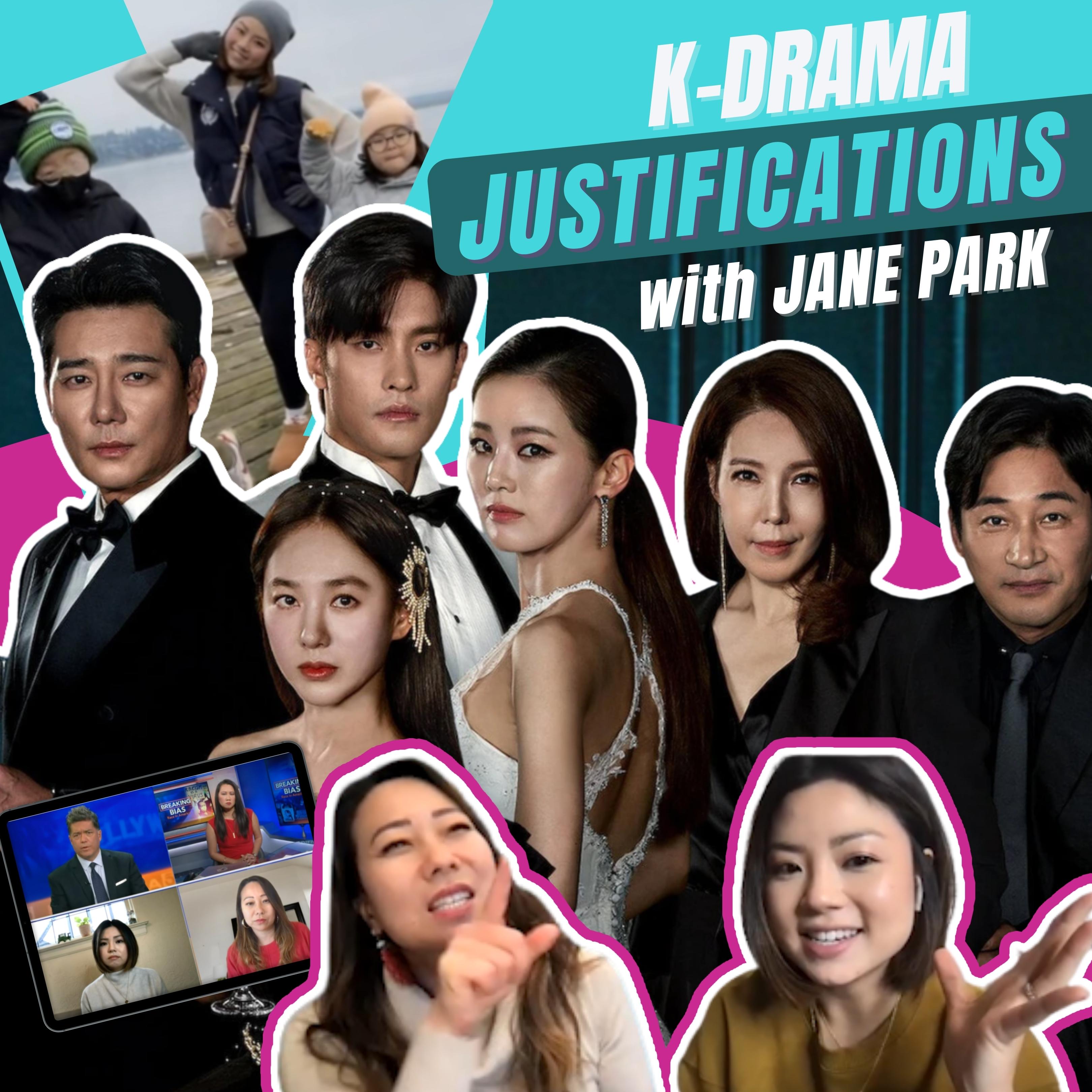 K-Drama Justifications with Jane Park