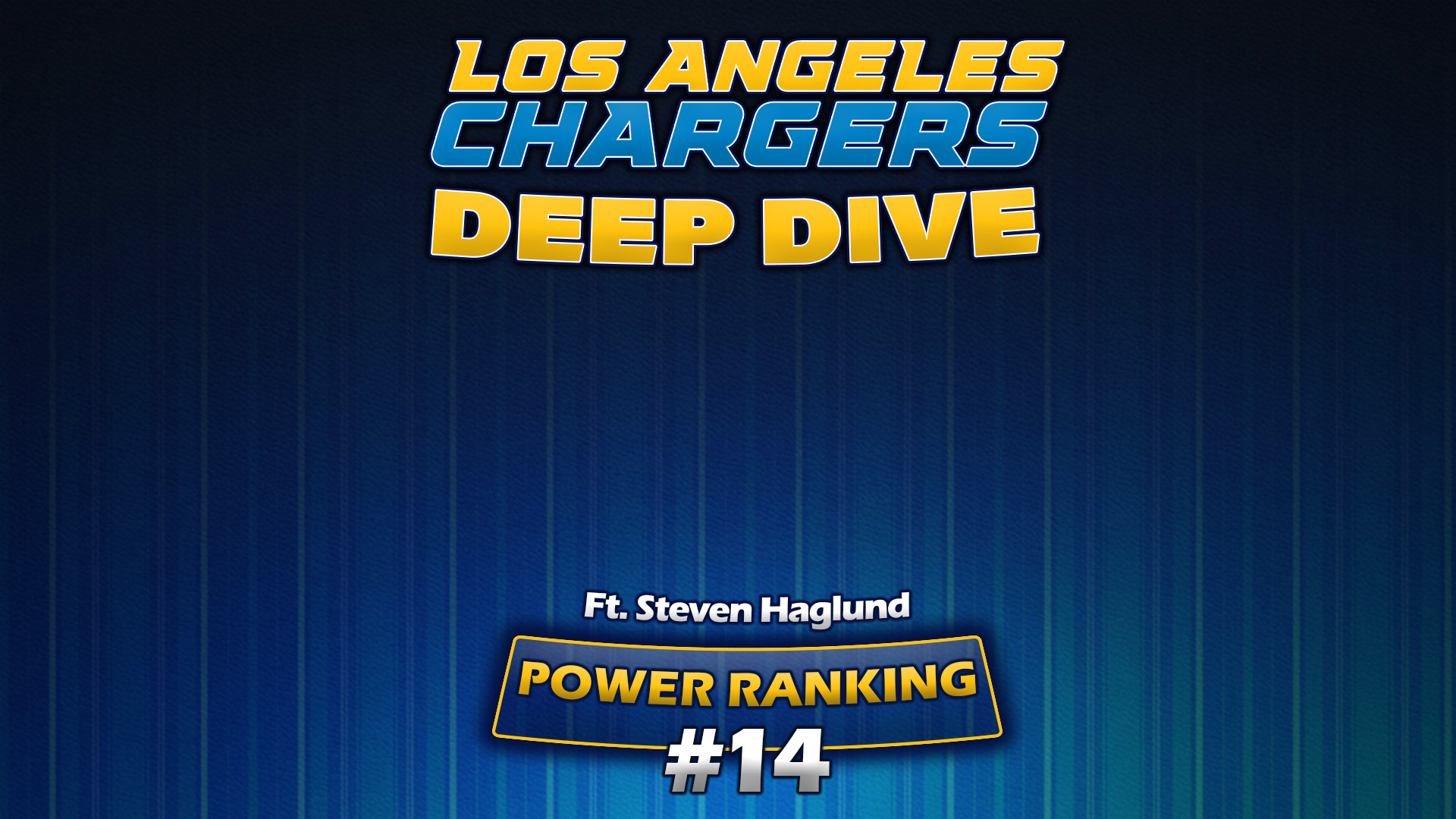 A Deep Dive Into The 2025 Los Angeles Chargers (Ft. Steven Haglund)