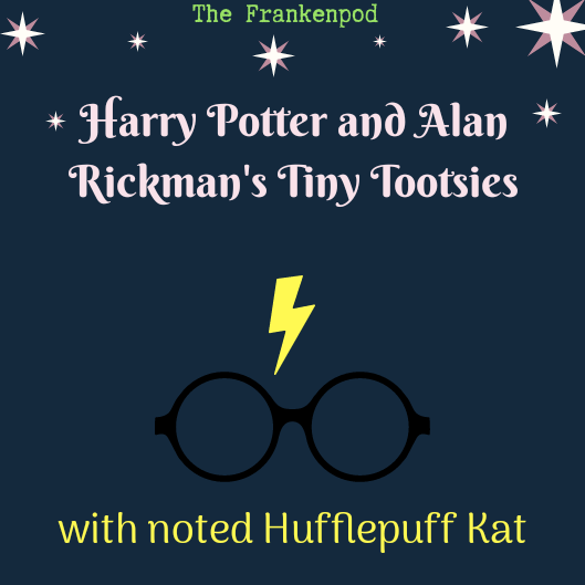 Harry Potter and Alan Rickman's Tiny Tootsies - Harry Potter Part 2