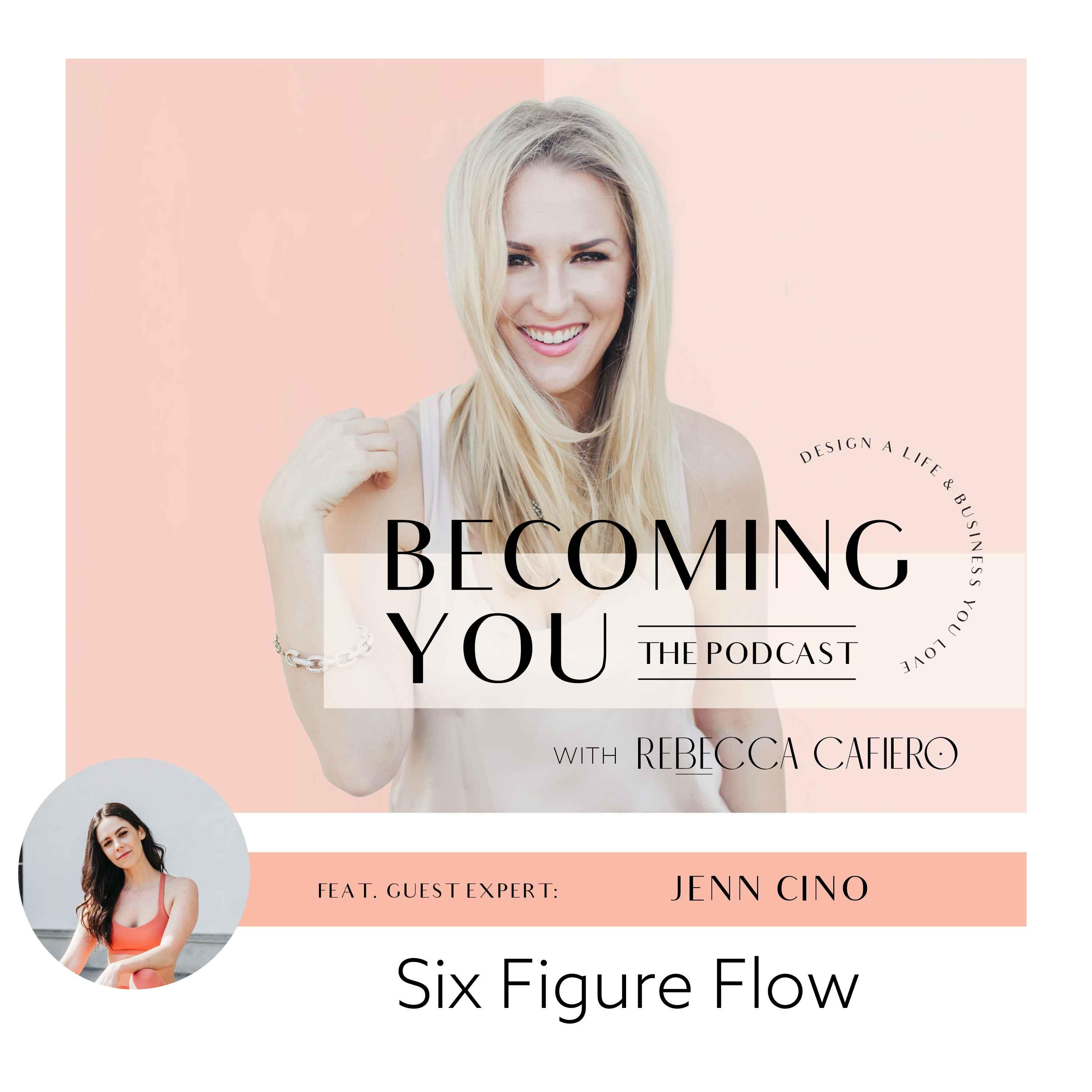 Six Figure Flow - with Jenn Cino