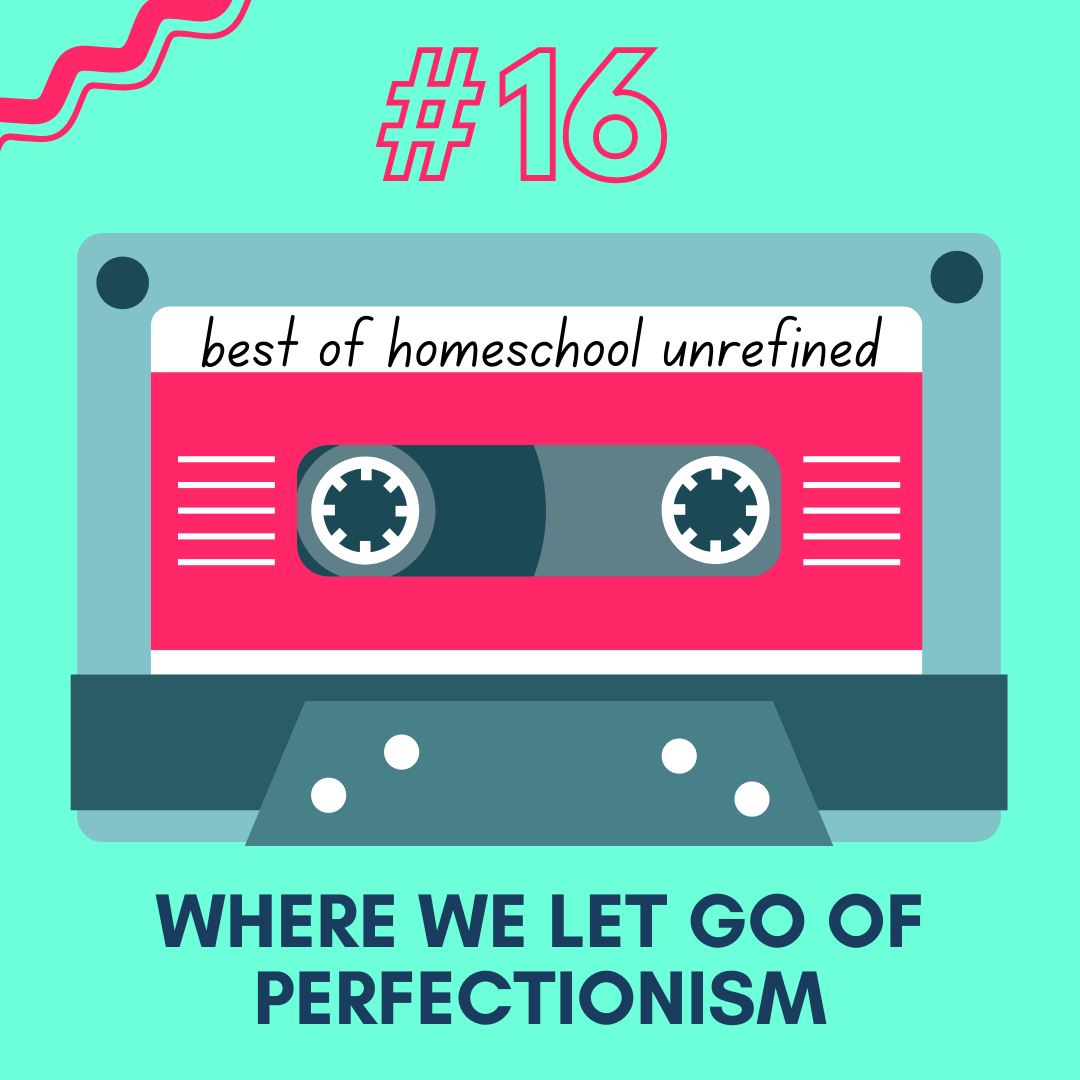 Homeschool Unrefined