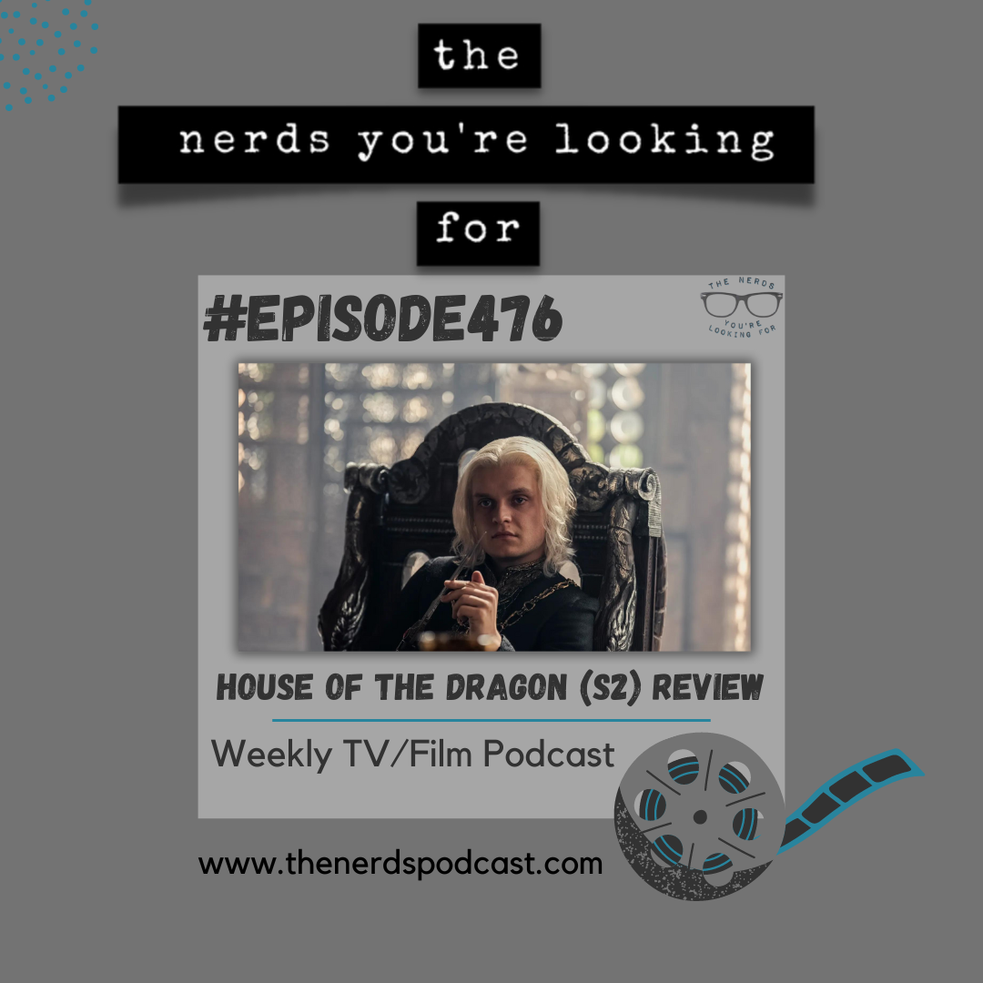 All Appetizers No Entrees | House of the Dragon Season 2 Review – Worst Roommate Ever and Longlegs