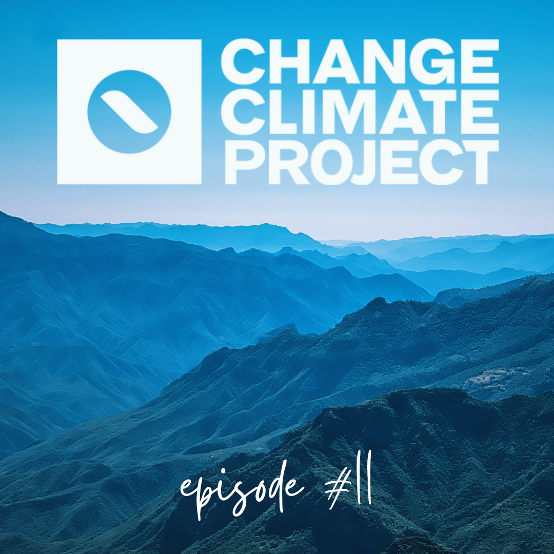 Episode #11: Change Climate Project