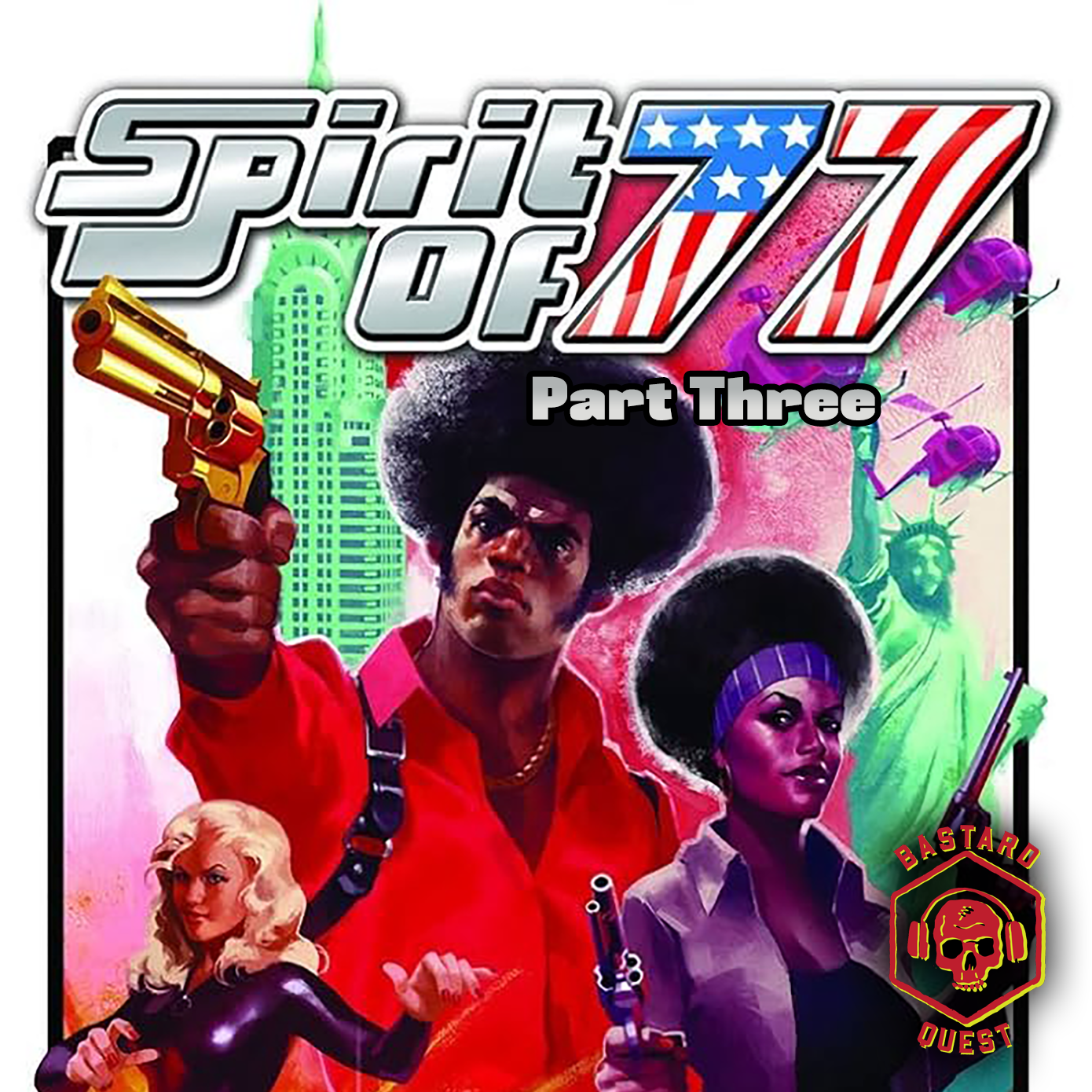 Episode 182 - SPIRIT OF 77 Part Three