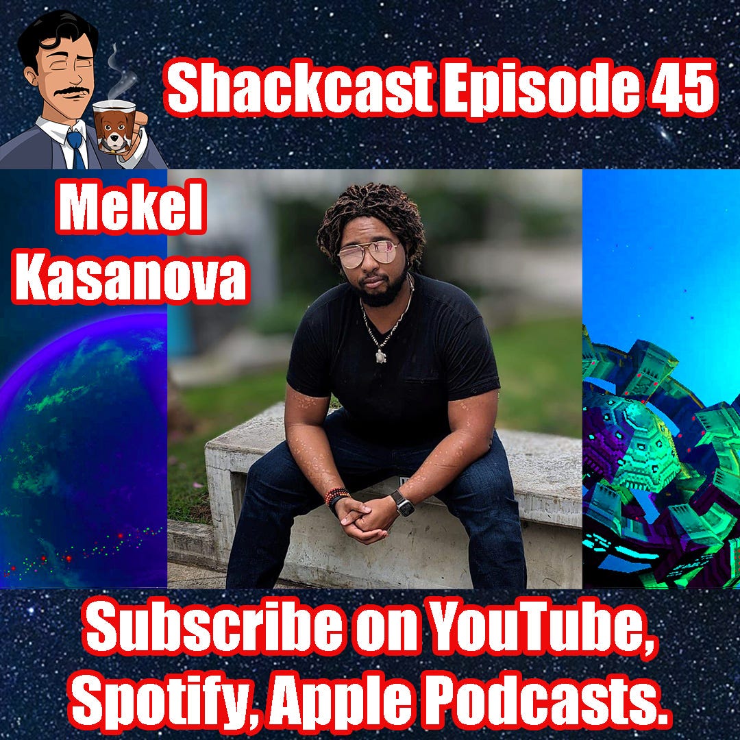 Mekel Kasanova | Shackcast Episode 45 LIVE!