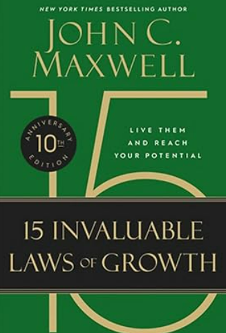The 15 Invaluable Laws of Growth: Part 3