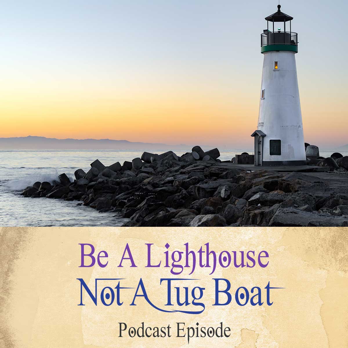 41 Be A Lighthouse, Not A Tugboat - Boundaries For Empaths