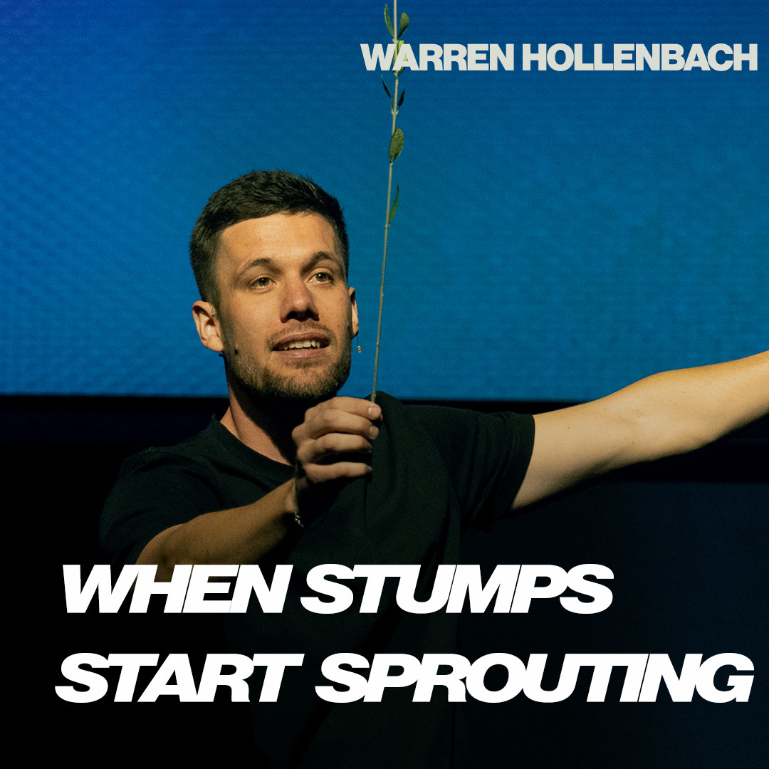 When Stumps Start Sprouting | Warren Hollenbach | Urban Life Church