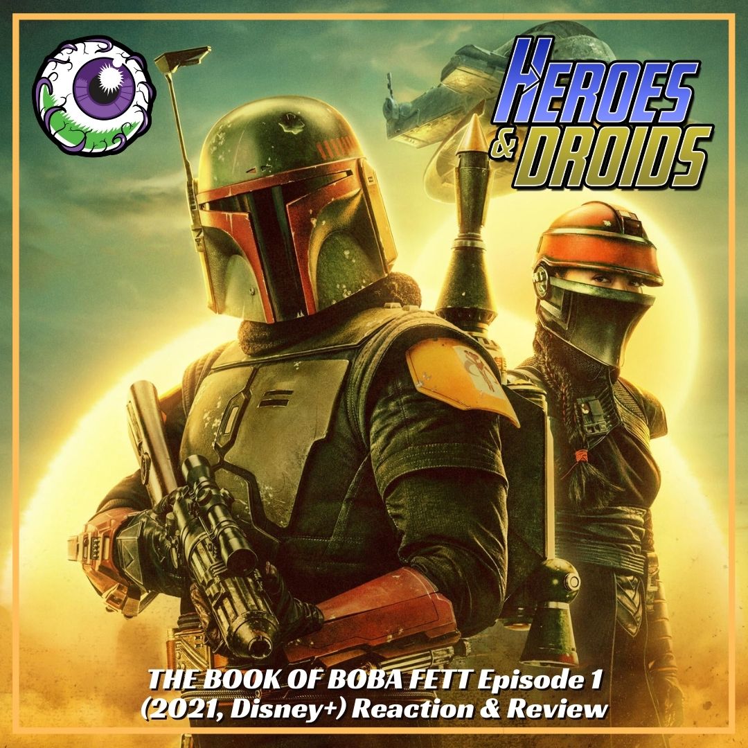 THE BOOK OF BOBA FETT (2021, Disney+) "Chapter 1: Stranger in a Strange Land" Review & Spoilers