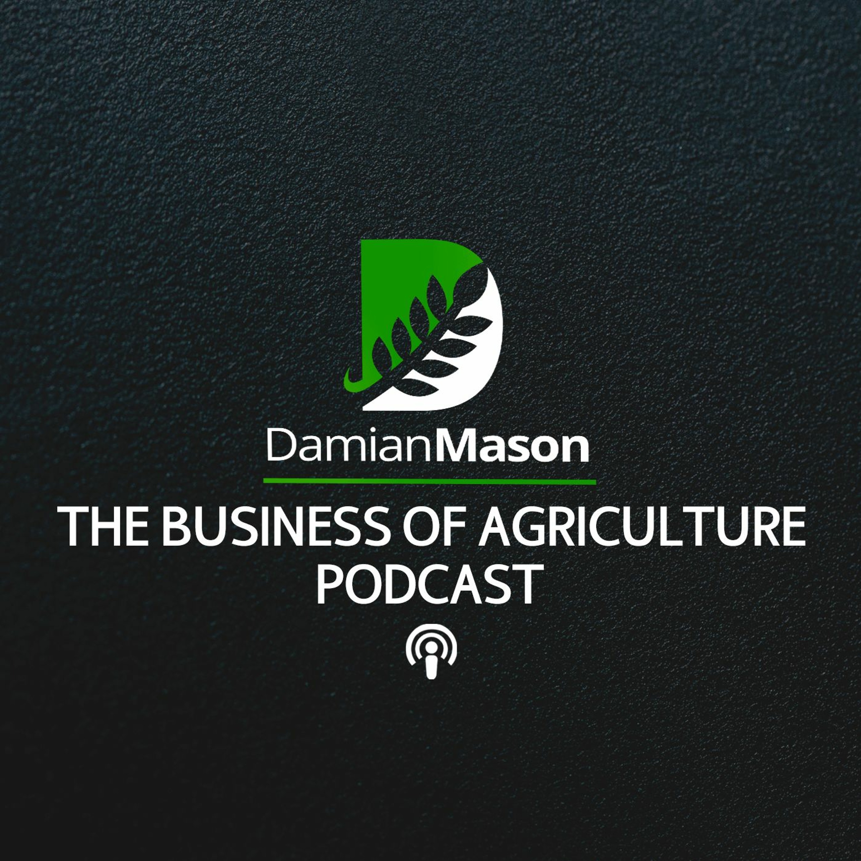 The Business of Agriculture Podcast