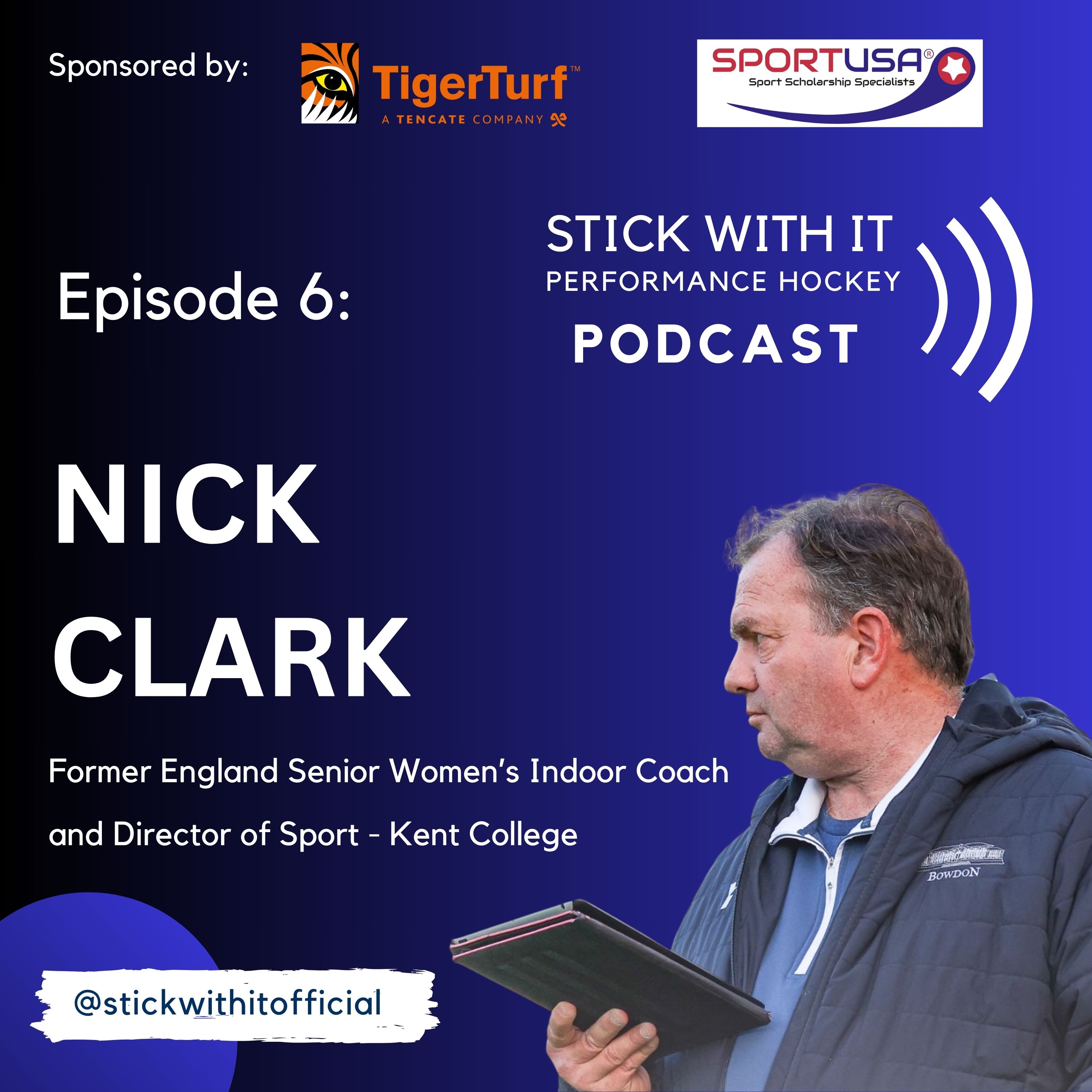 Stick With It Performance Hockey Podcast - Episode #6 NICK CLARK