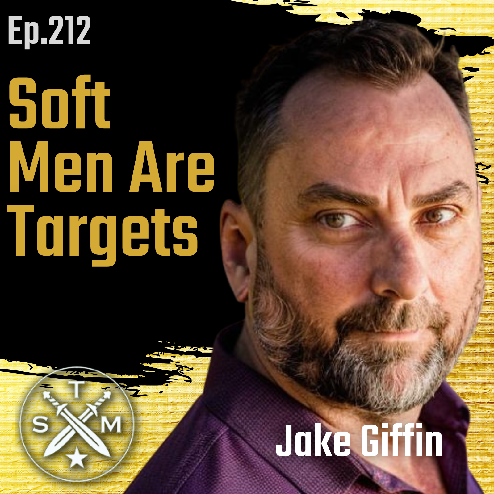 EP212: Jake Giffin - Soft Men Are Targets