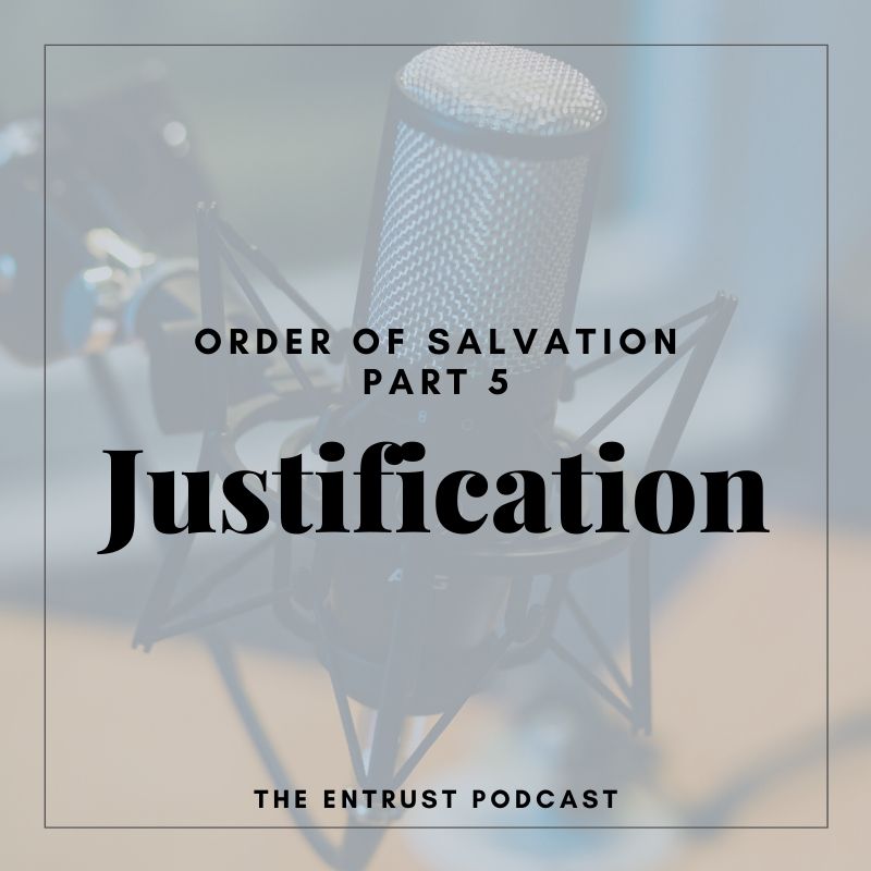 Episode 18: On the Doctrine of Justification Episode 18: On the Doctrine of Justification