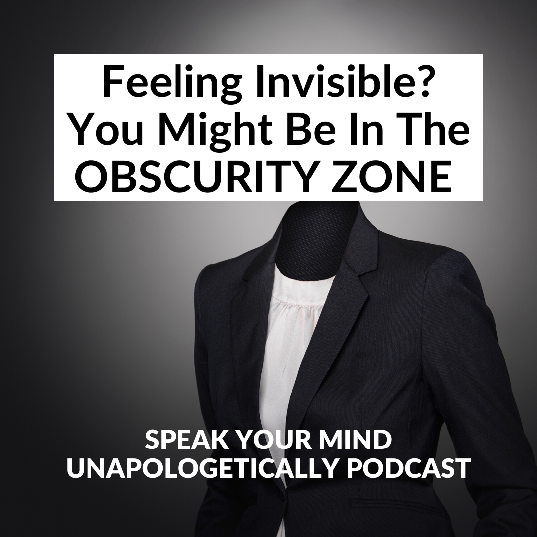 cover of episode Do You Feel Invisible At Work? It’s Time To Leave Obscurity