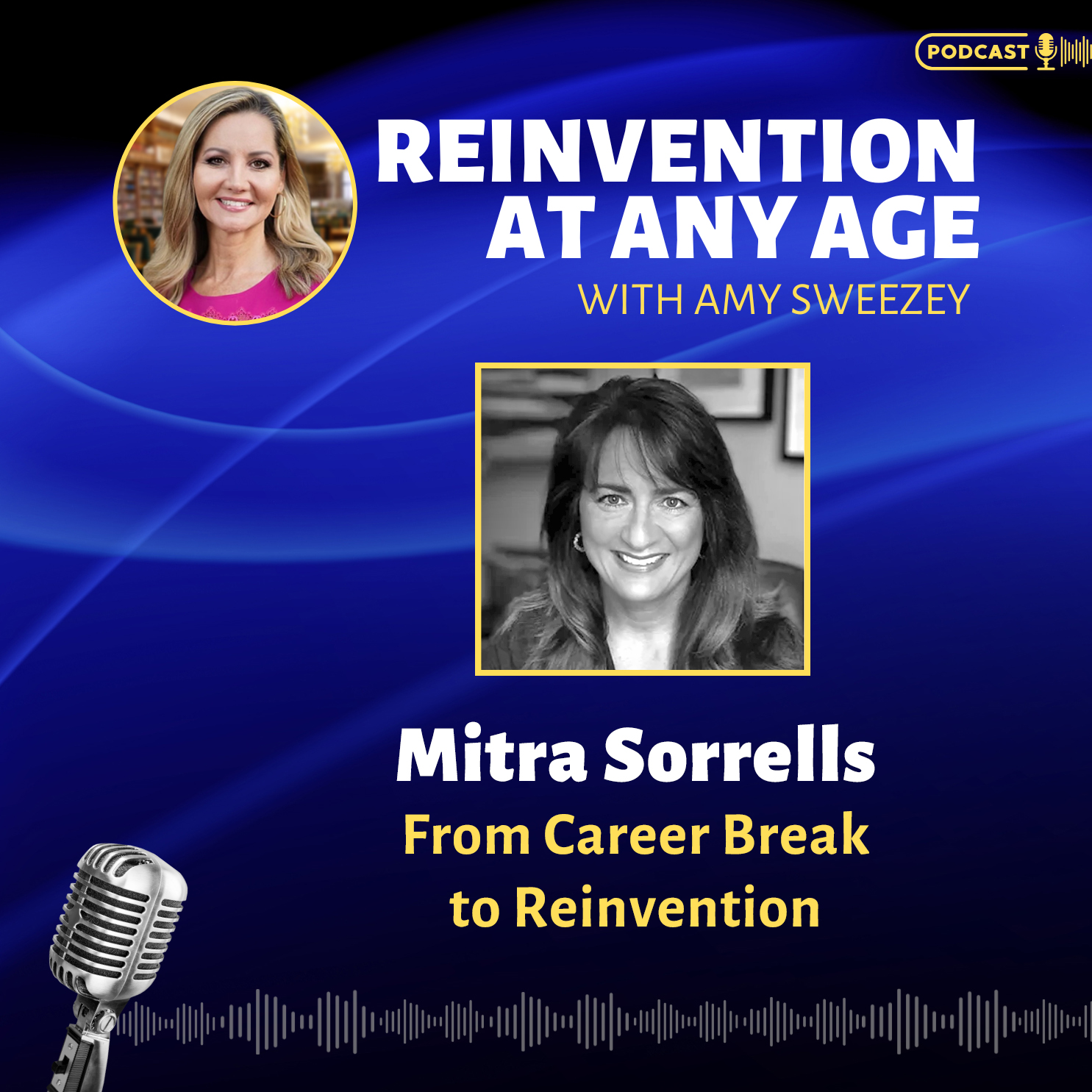 Reinvention at Any Age with Amy Sweezey