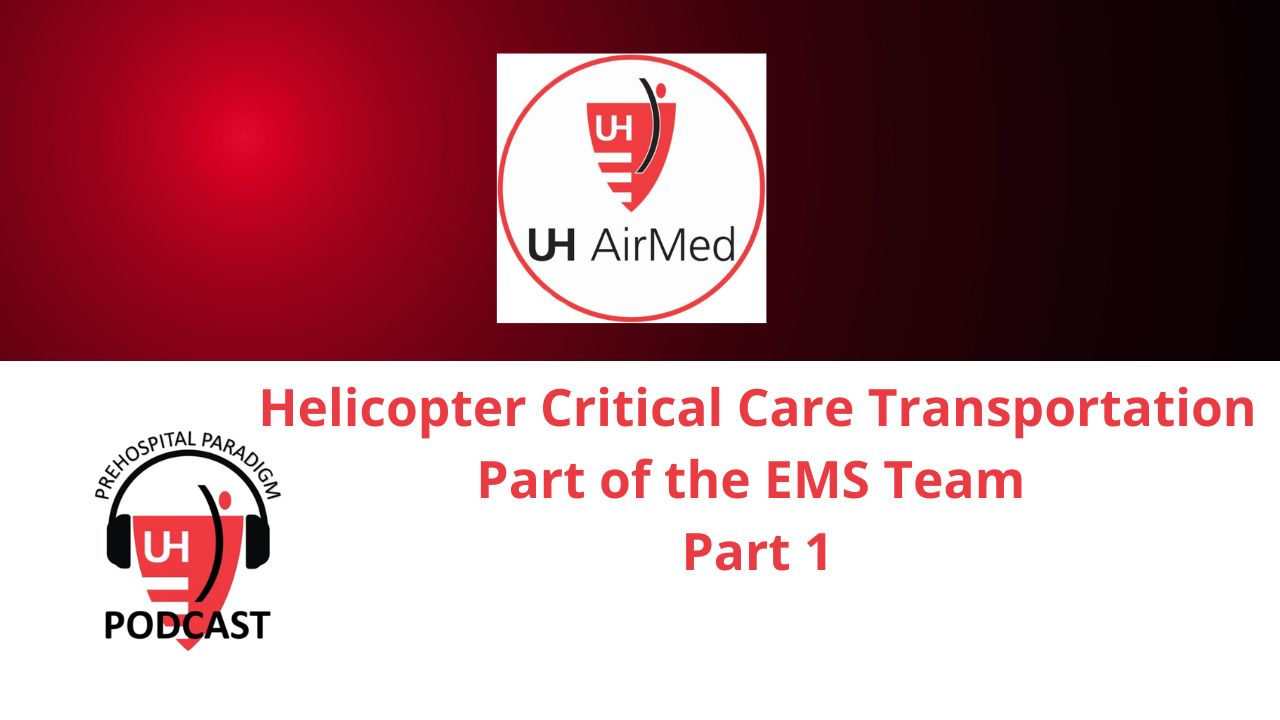 Helicopter Critical Care Transportation - Part of the EMS Team, Part 1