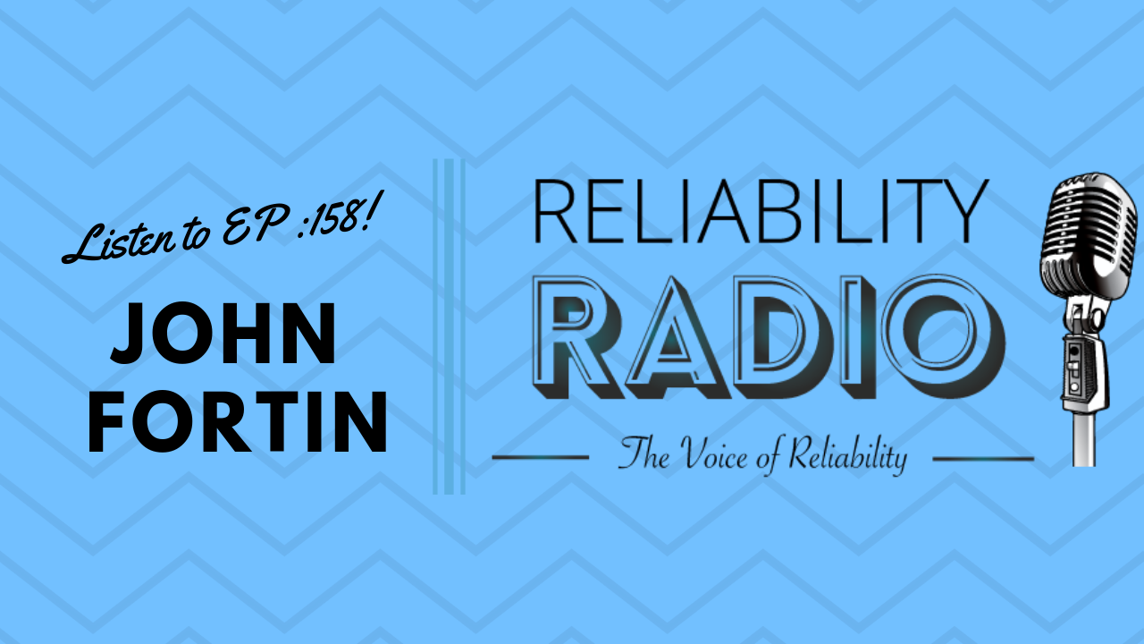 Reliability Radio EP 158: Interview With John Fortin