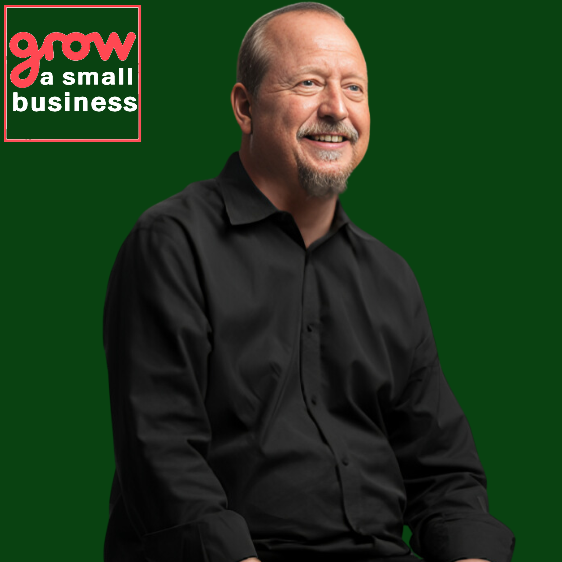 Grow A Small Business Podcast