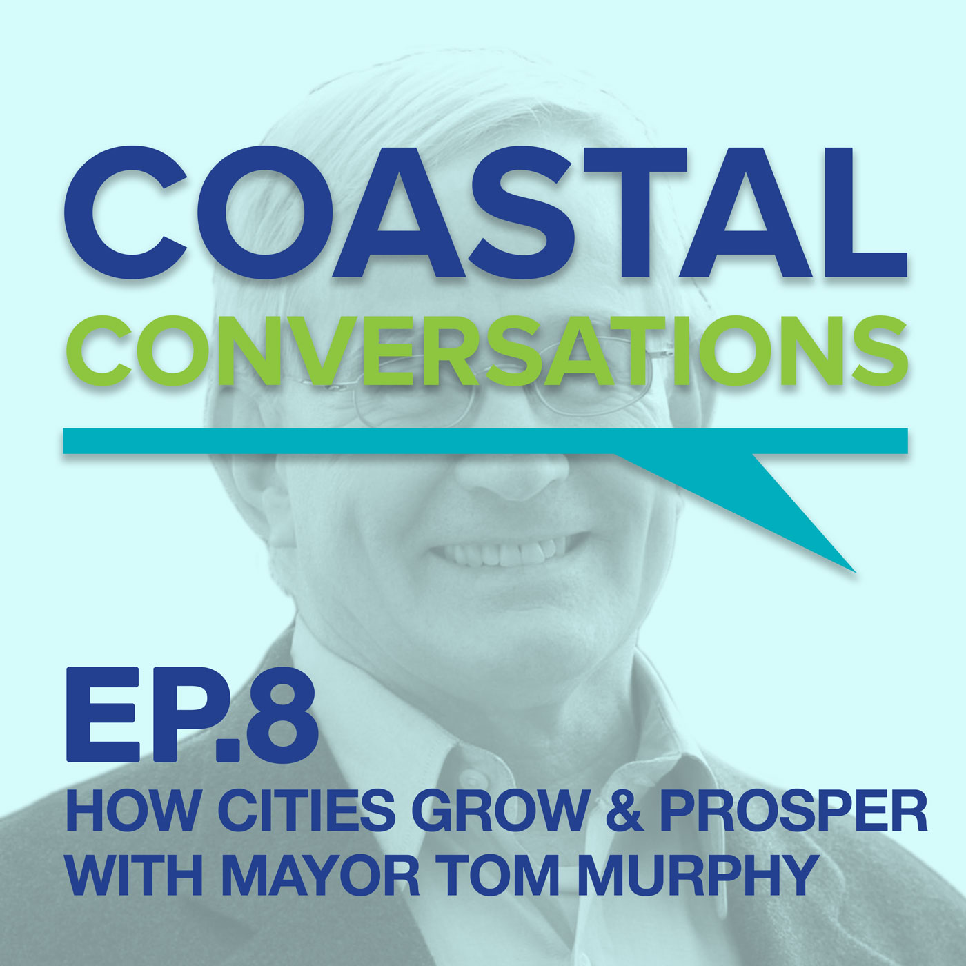 How Cities Grow & Prosper with Mayor Tom Murphy