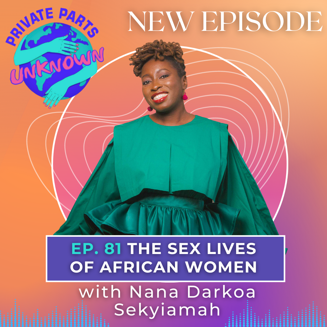The Sex Lives of African Women with Nana Darkoa Sekyiamah