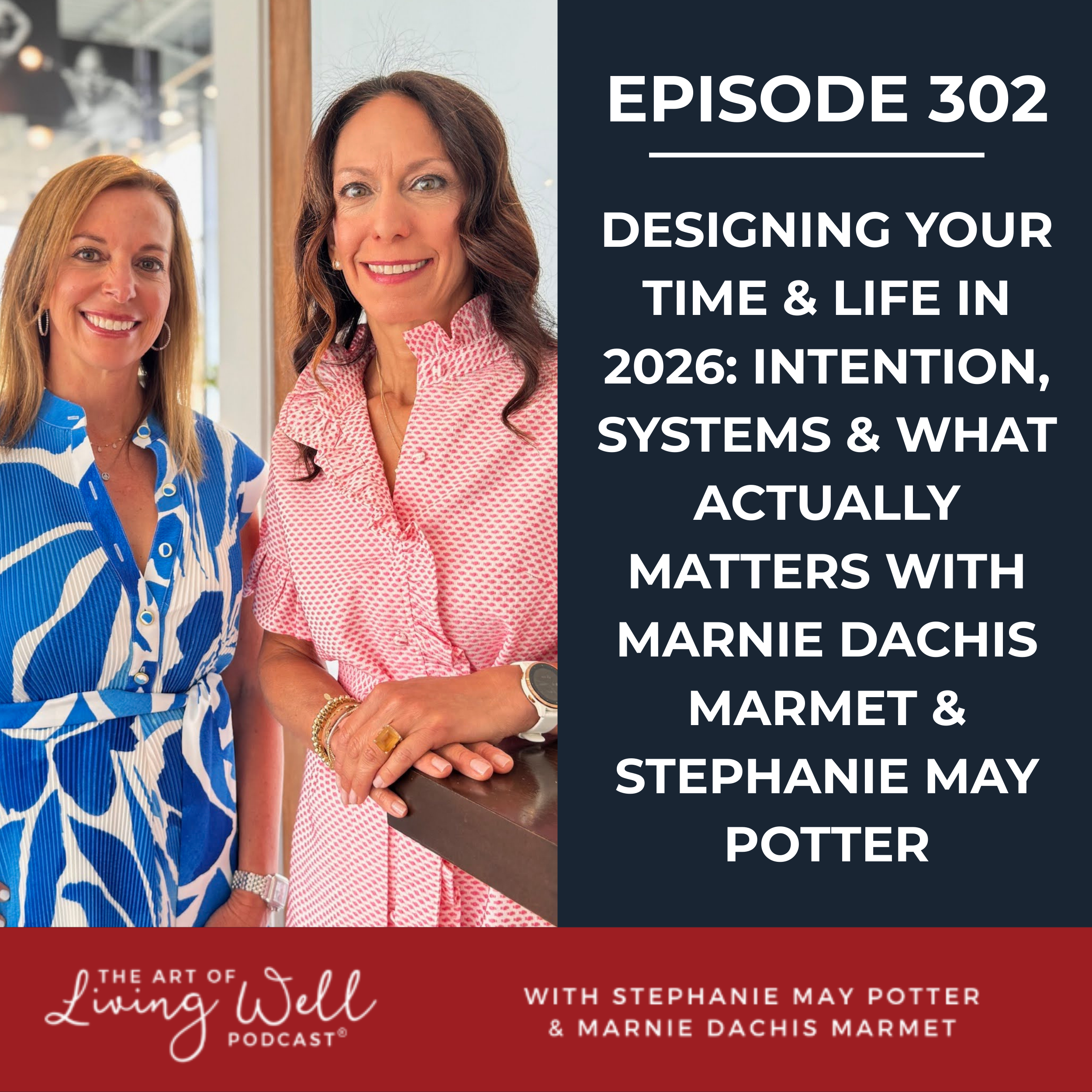 The Art of Living Well Podcast®