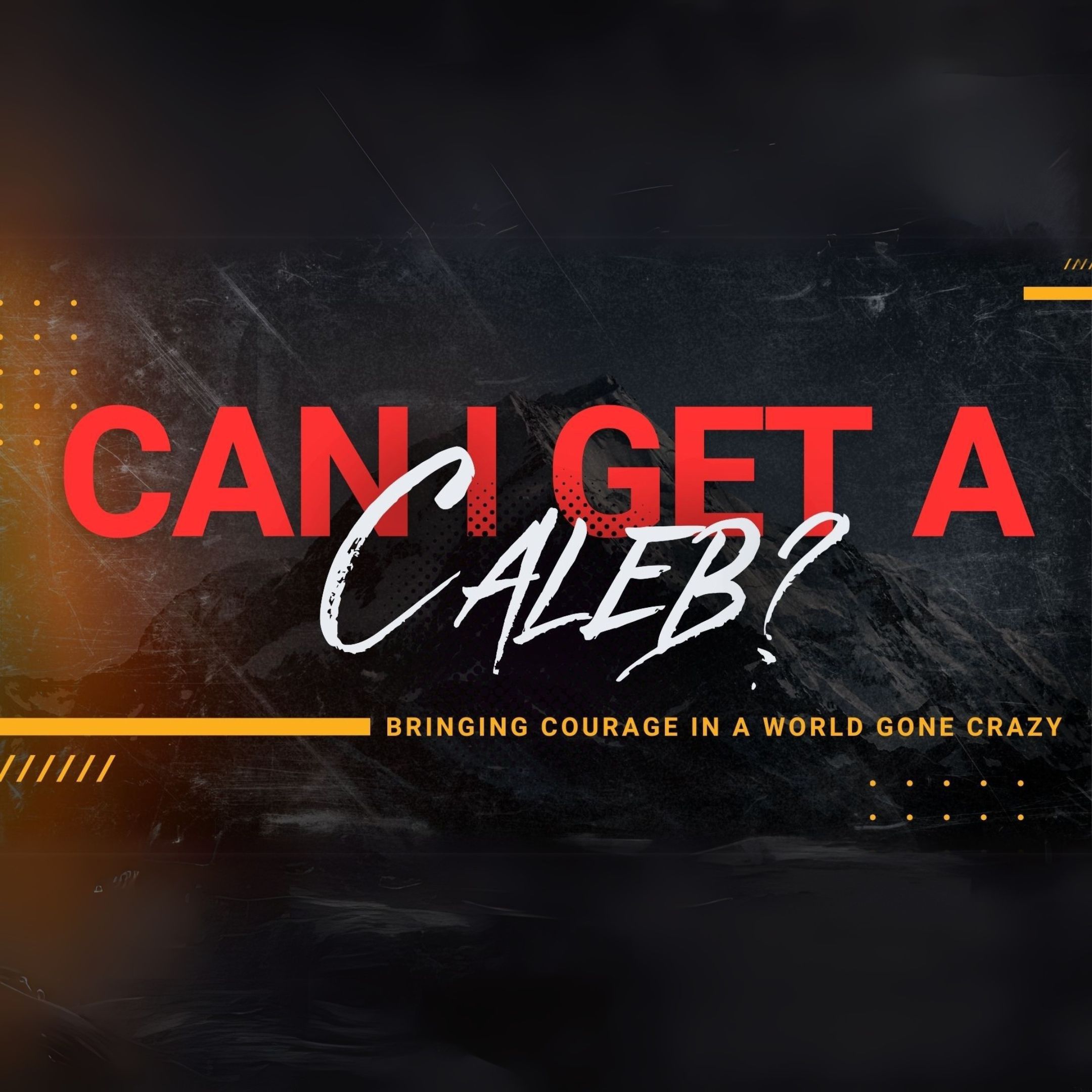 Can I Get A Caleb?