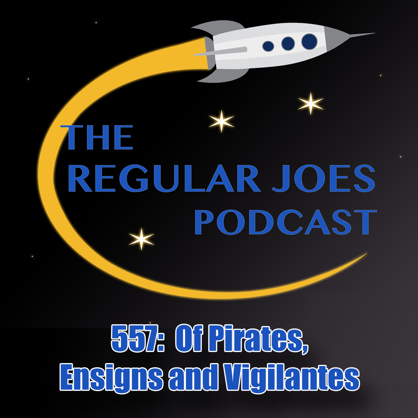 557: Of Pirates, Ensigns and Vigilantes