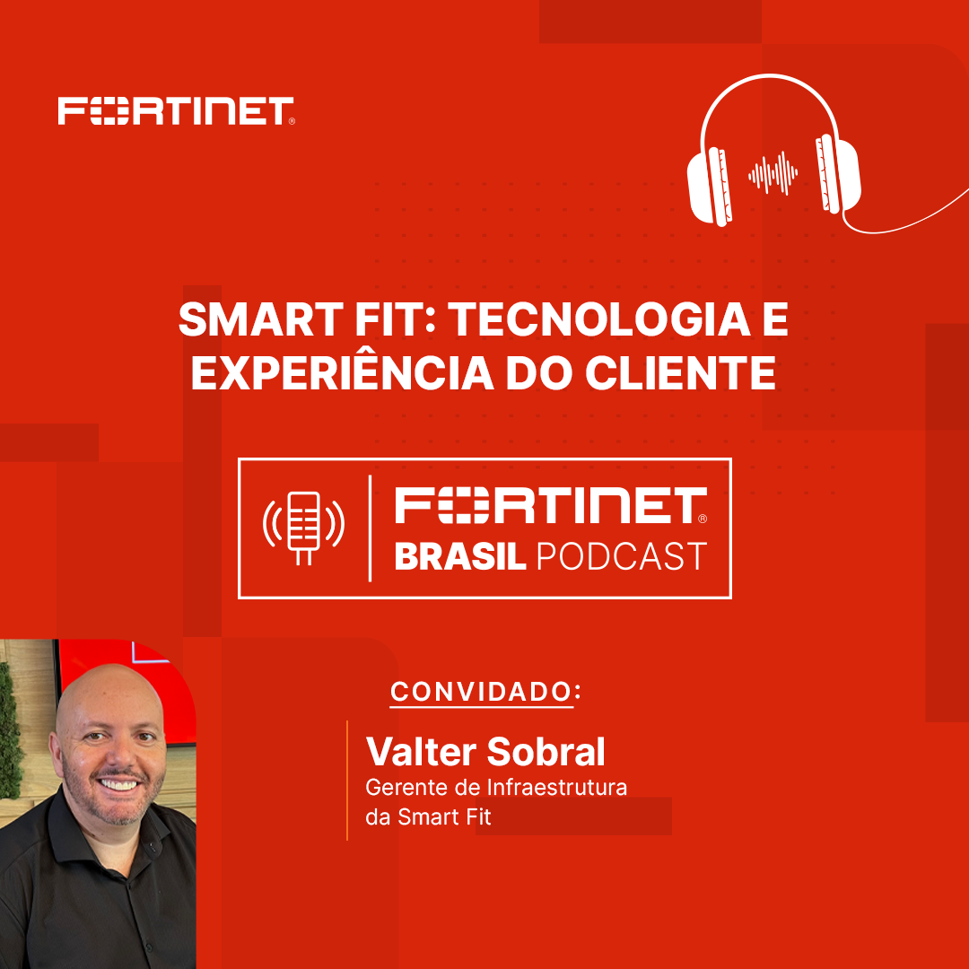 Fortinet Brasil Podcast