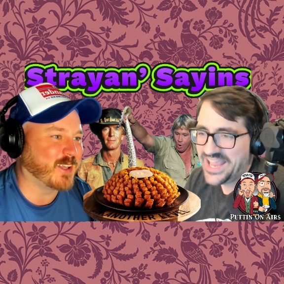 Strayan’ Sayins!