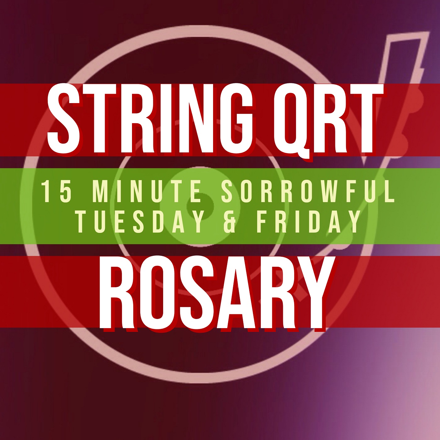 15 Minute Rosary - 2 - Sorrowful - Tuesday & Friday - STRING QUARTET