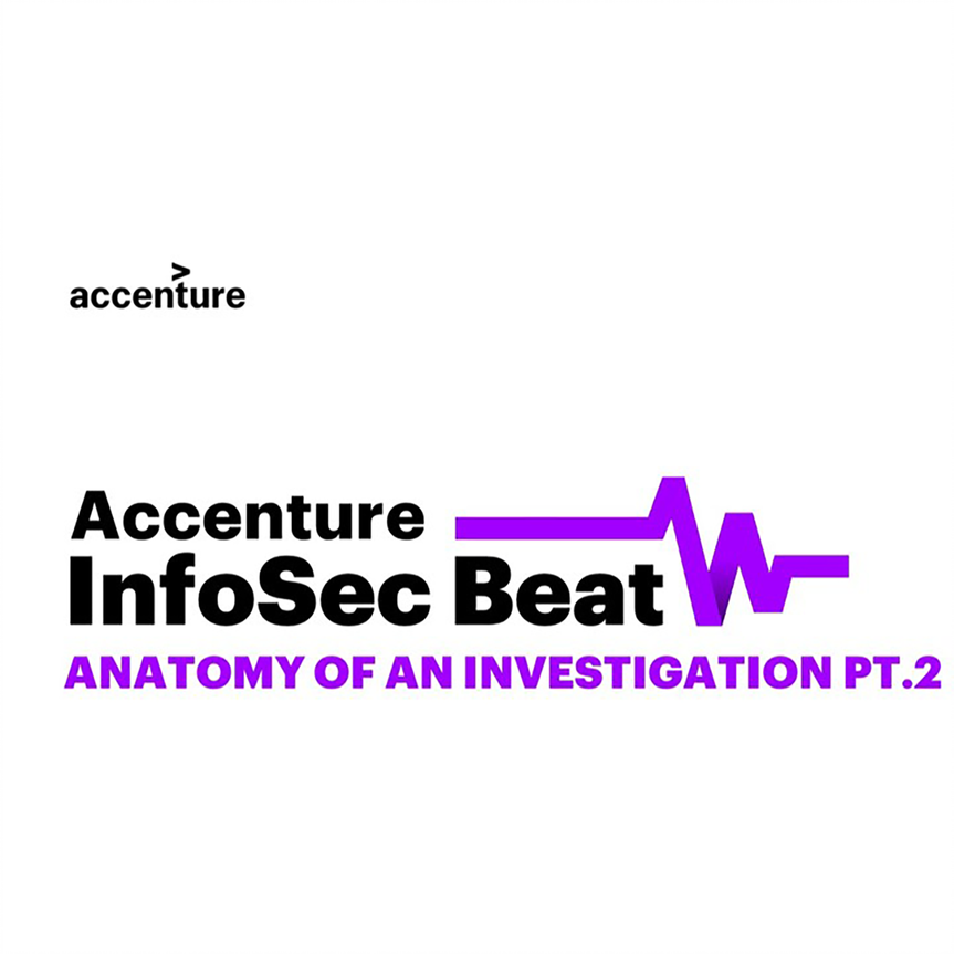 InfoSec Beat: Anatomy of an Investigation Pt.2