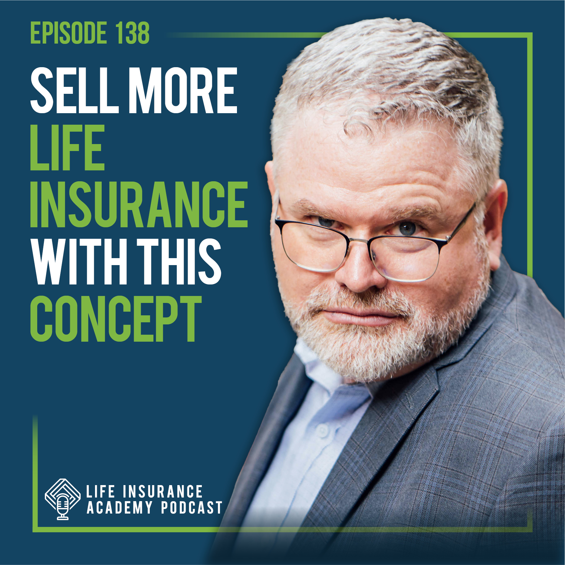 How to Sell More Life Insurance with This One Concept