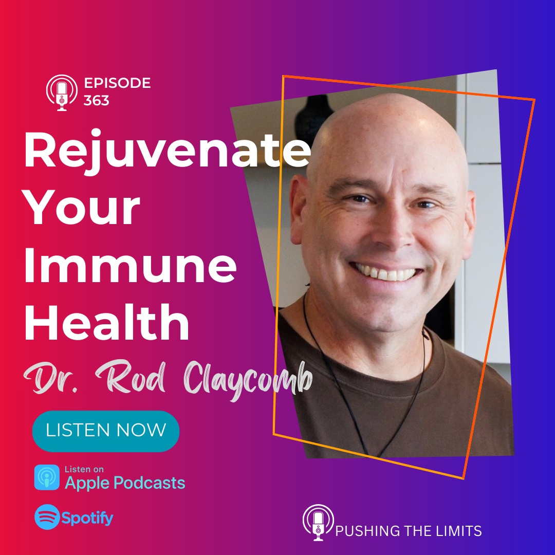 Unlock the Secret to Aging Gracefully: Rejuvenate Your Immune System! With Dr. Rod Claycomb