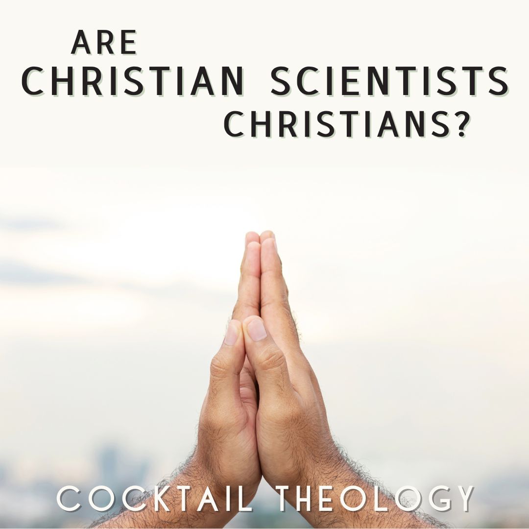 Are Christian Scientists Christians?