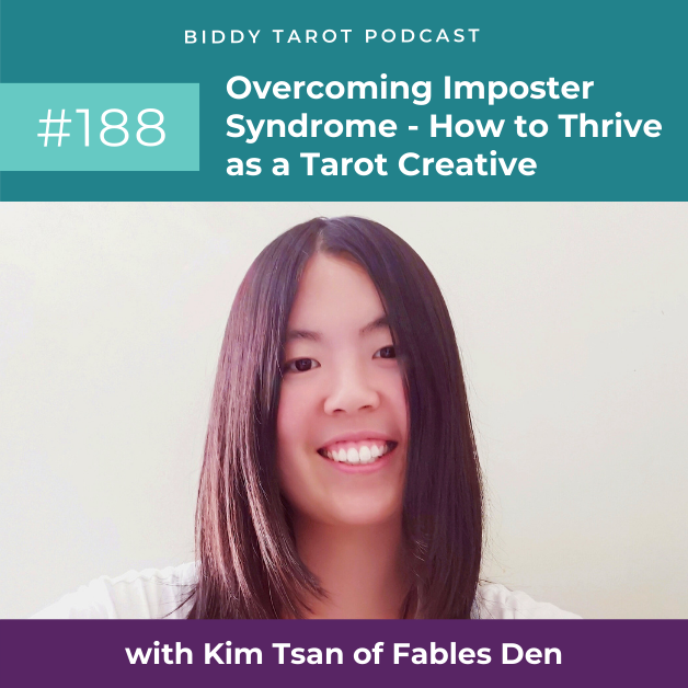 BTP188: Overcoming Imposter Syndrome - How to Thrive as a Tarot Creative with Kim Tsan of Fables Den